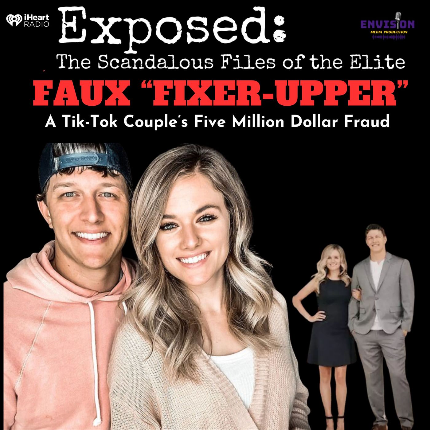 Faux Fixer Upper: A Tik-Tok Couple’s 5 Million Dollar Fraud