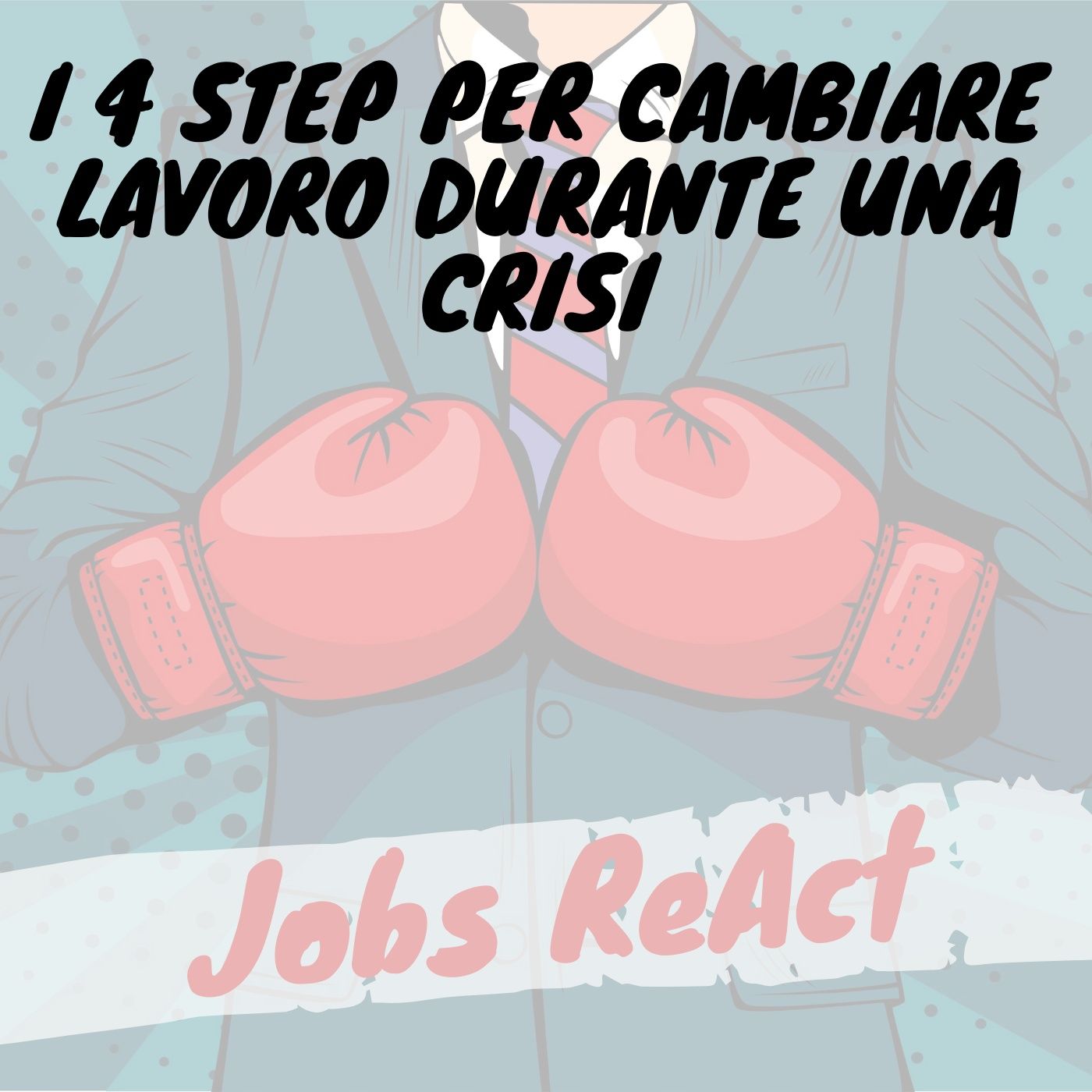 JR Extra | I 4 step per cambiare lavoro durante una crisi