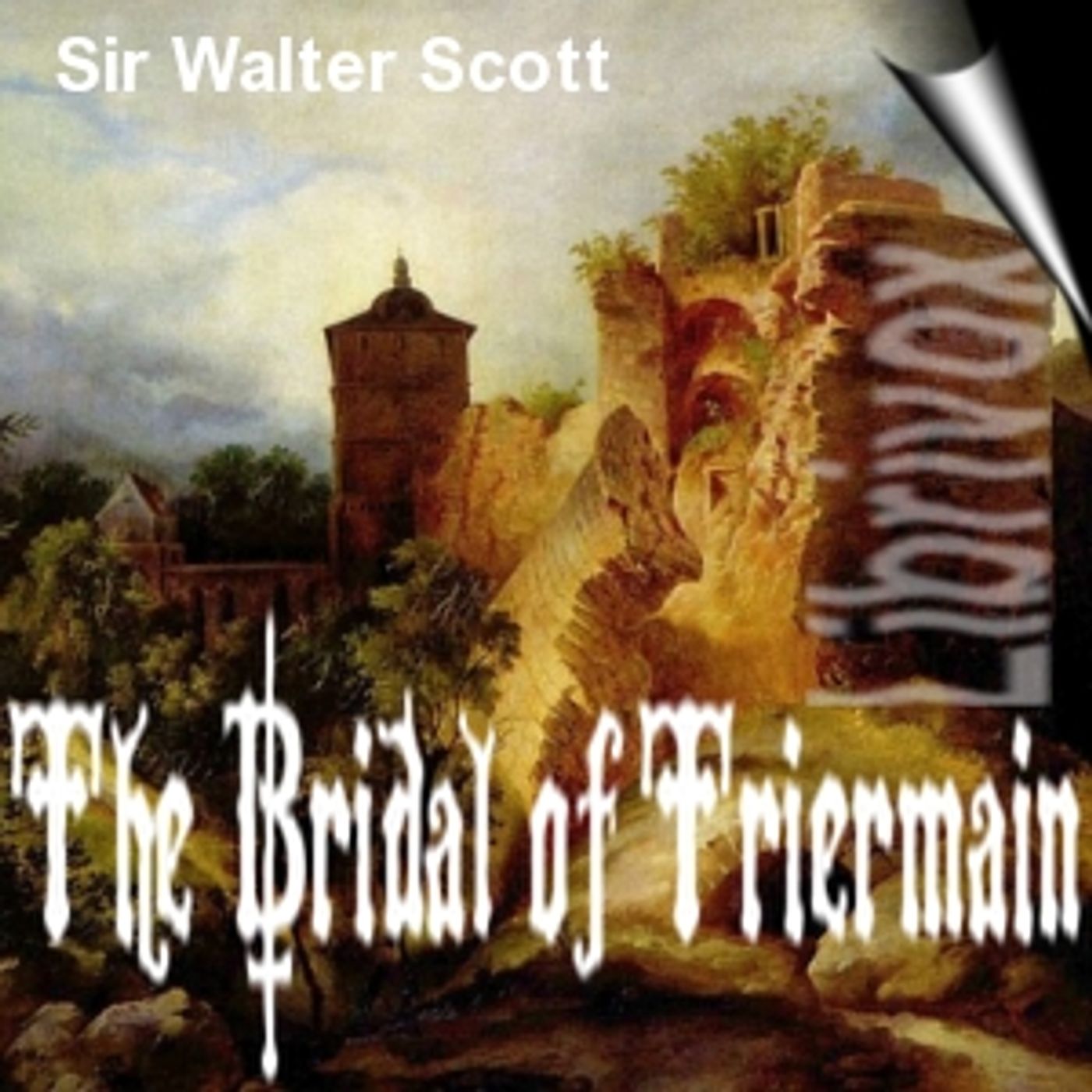 Sir Walter Scott (1771 - 1832) - The Bridal of Triermain