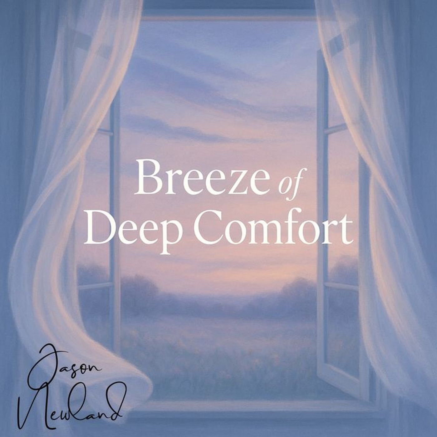 (music) (5 hours) Breeze of deep Comfort - 26th September 2025