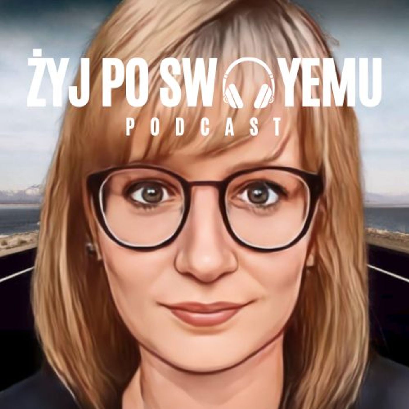 Żyj poswoyemu podcast artwork