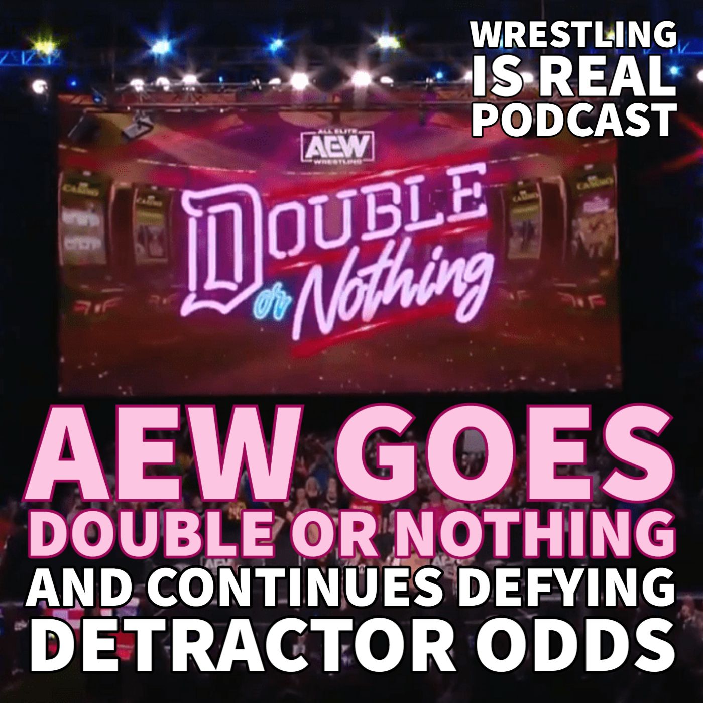 Wrestling Is Real Wrestling Podcast