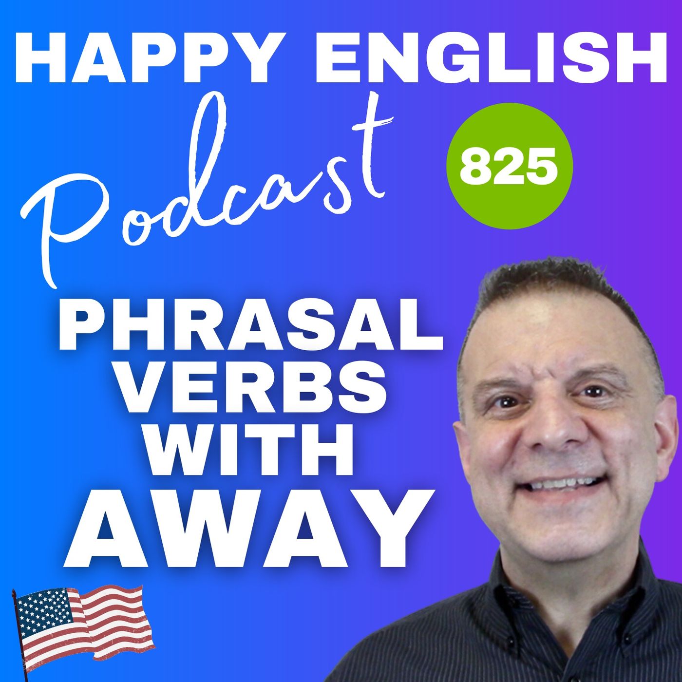 825 - Phrasal Verbs With Away