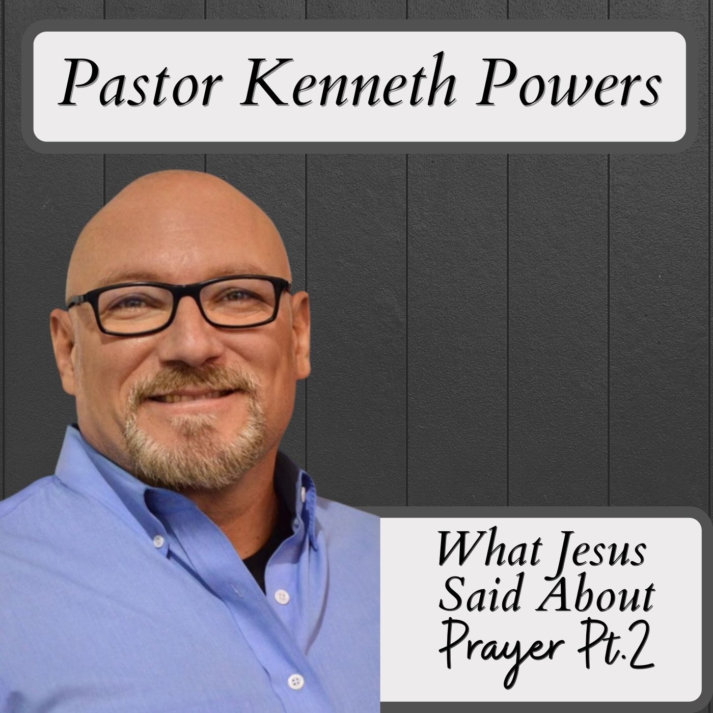 What Jesus Said About Prayer Pt2