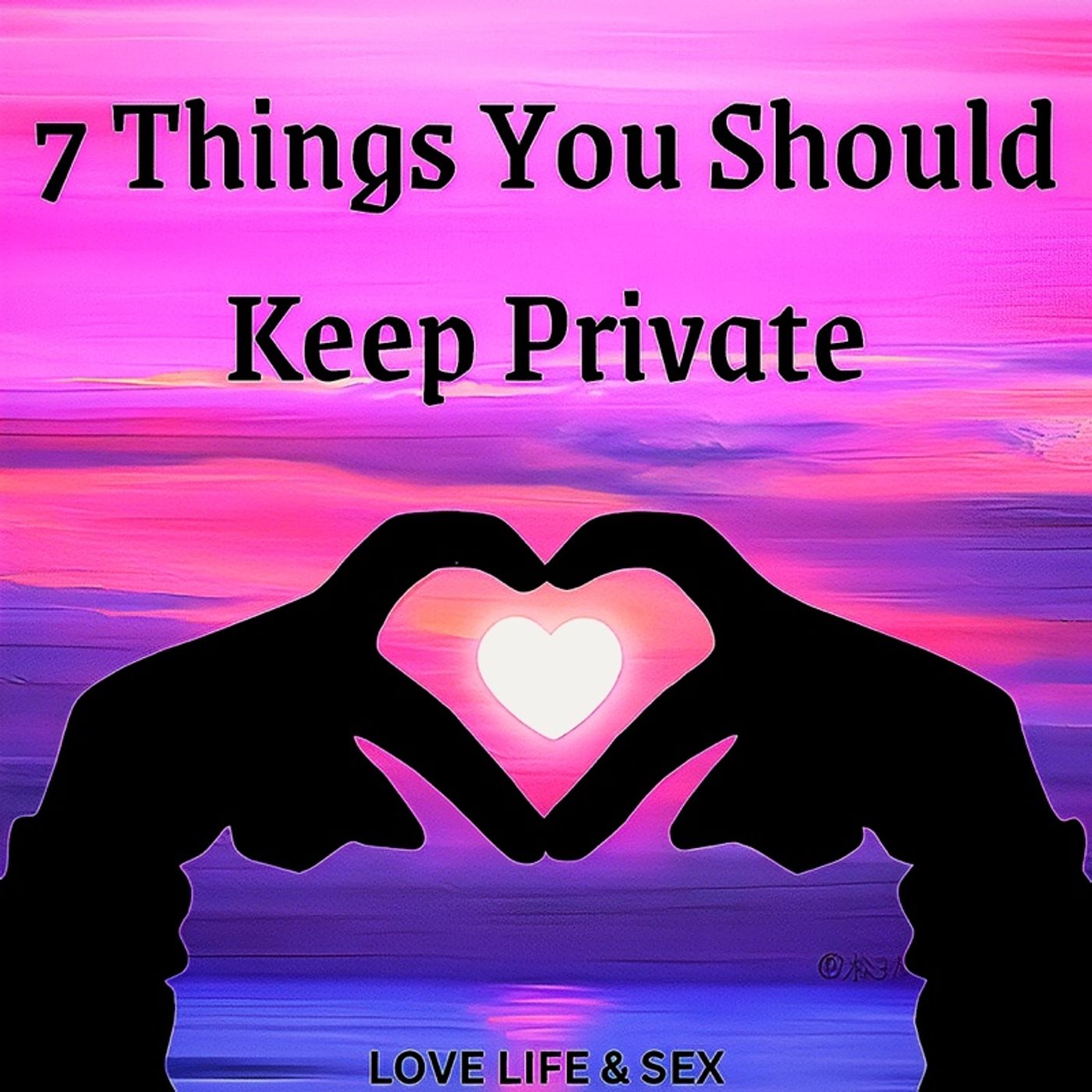 7 Things You Should Keep Private 🔐