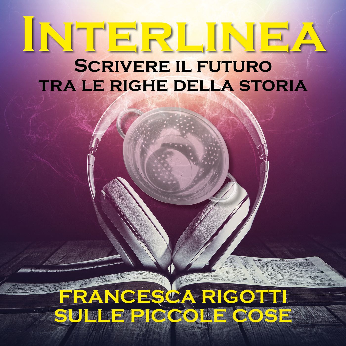Interlinea. Scrivere il futuro tra le righe della storia