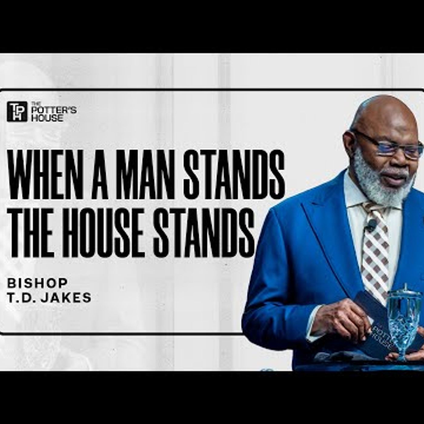 Bishop T.D. Jakes - The Father Factor