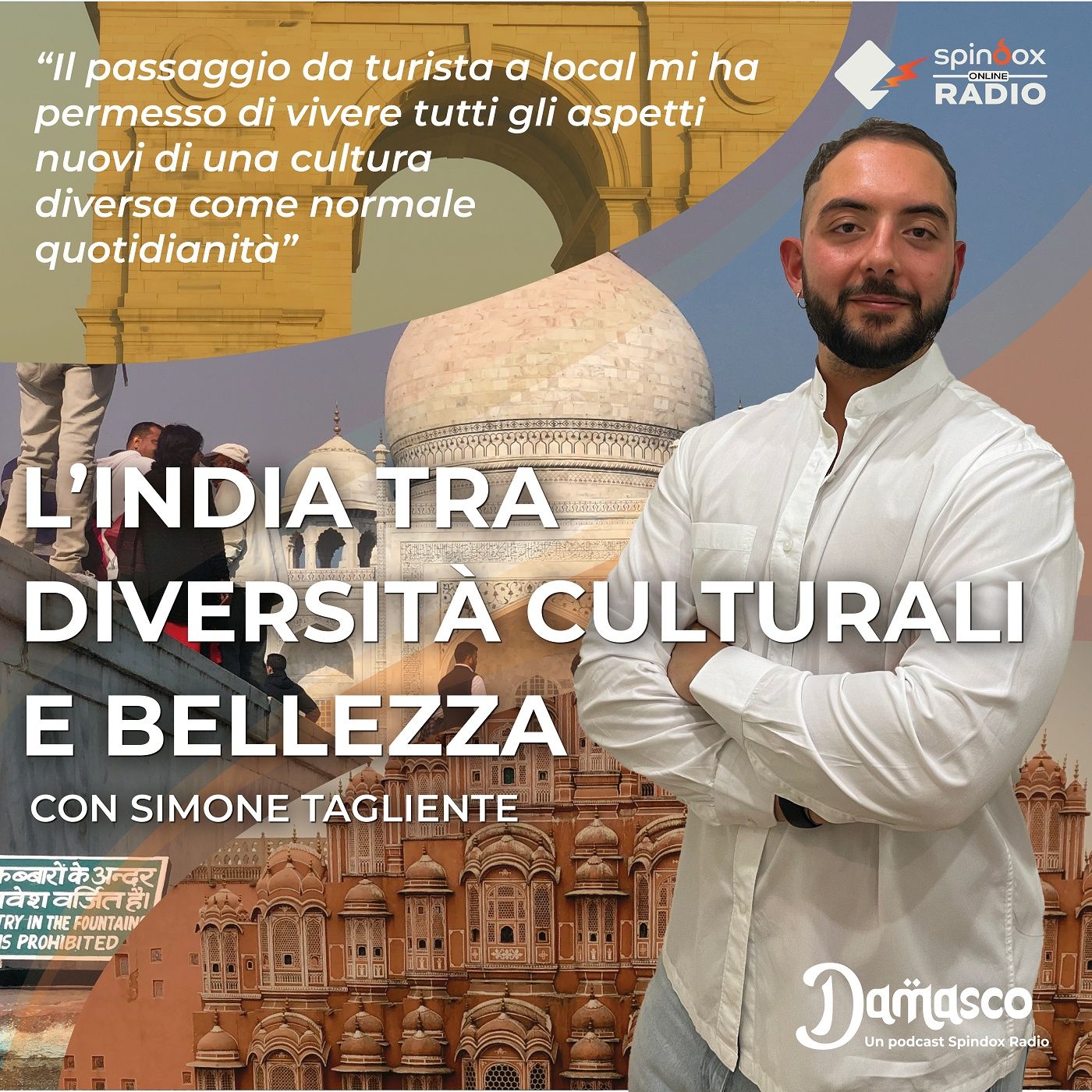 Damasco - Episodio 2: L'India tra differenze culturali e bellezza. Intervista a Simone Tagliente episode artwork