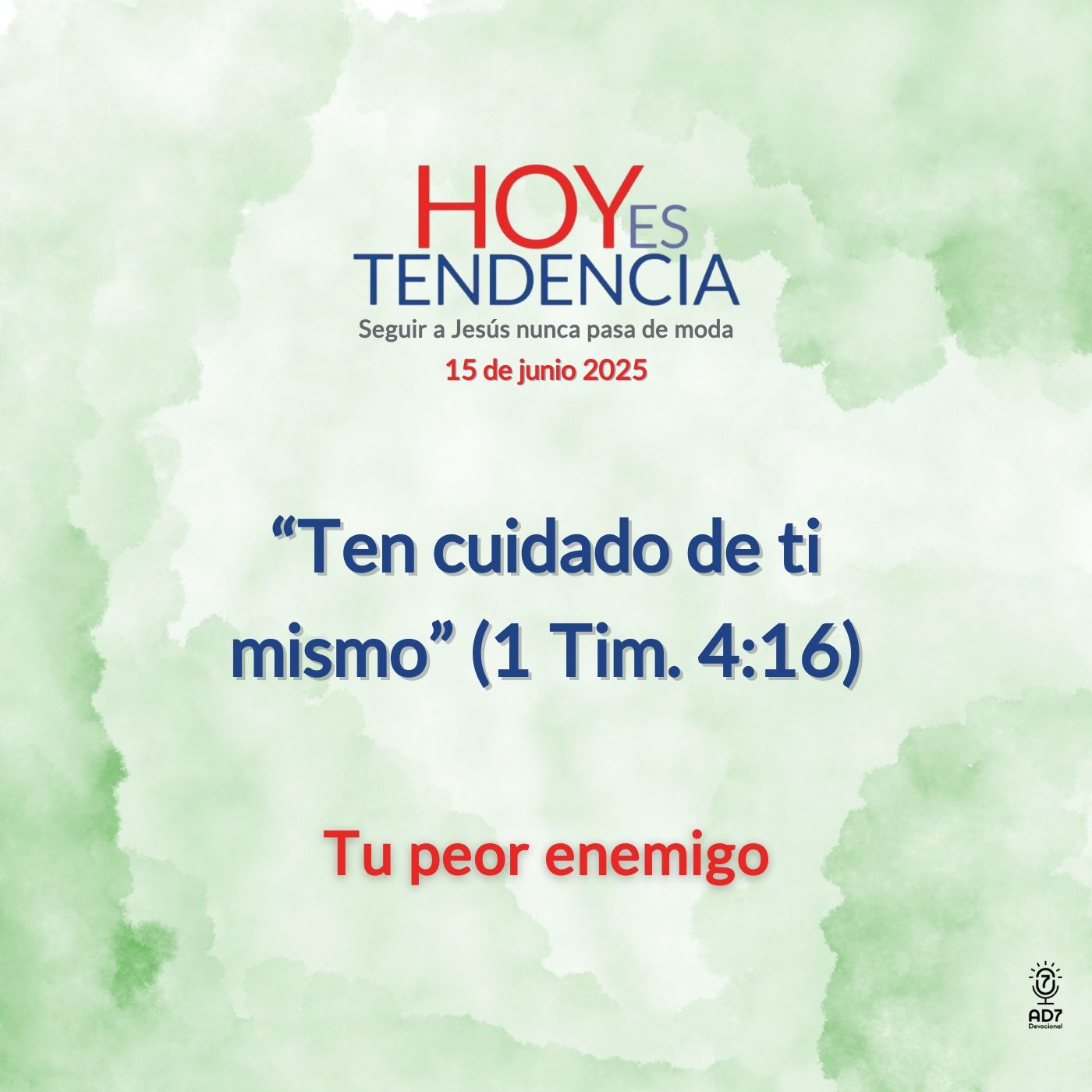 Tu peor enemigo ~ Devocional de Jóvenes ~ 15 de junio 2025