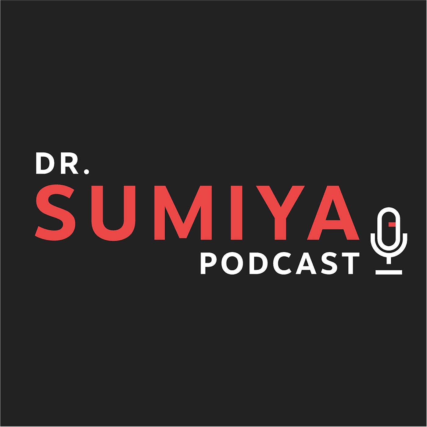 Dr. Sumiya podcast