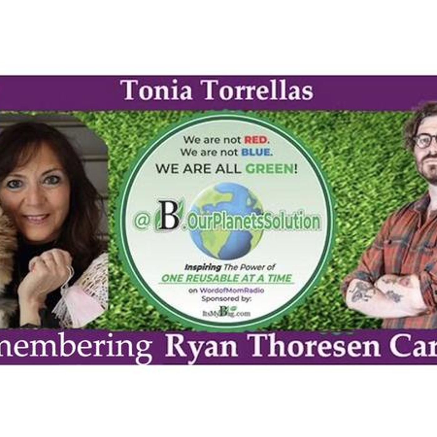 Encore with Ryan Thoresen Carson on B~Our Planets Solution with Tonia Torrellas