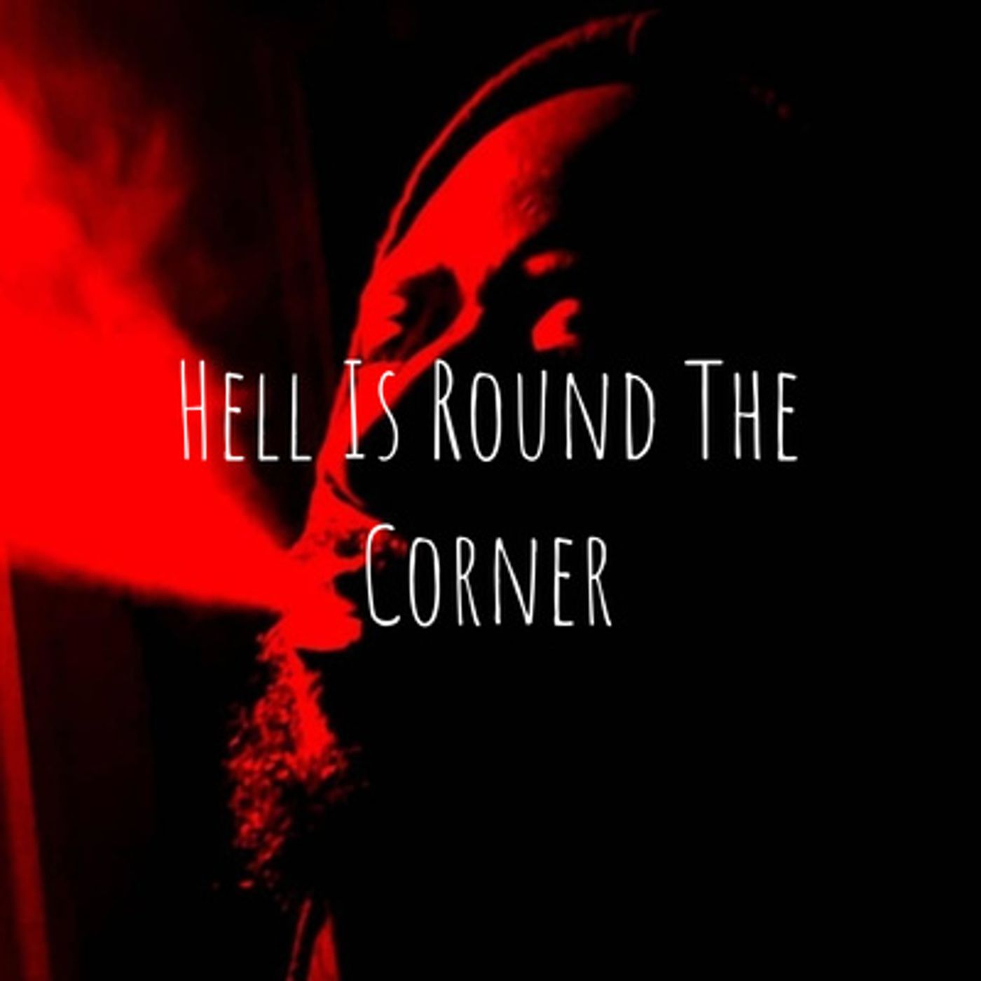 Hell Is Round The Corner II