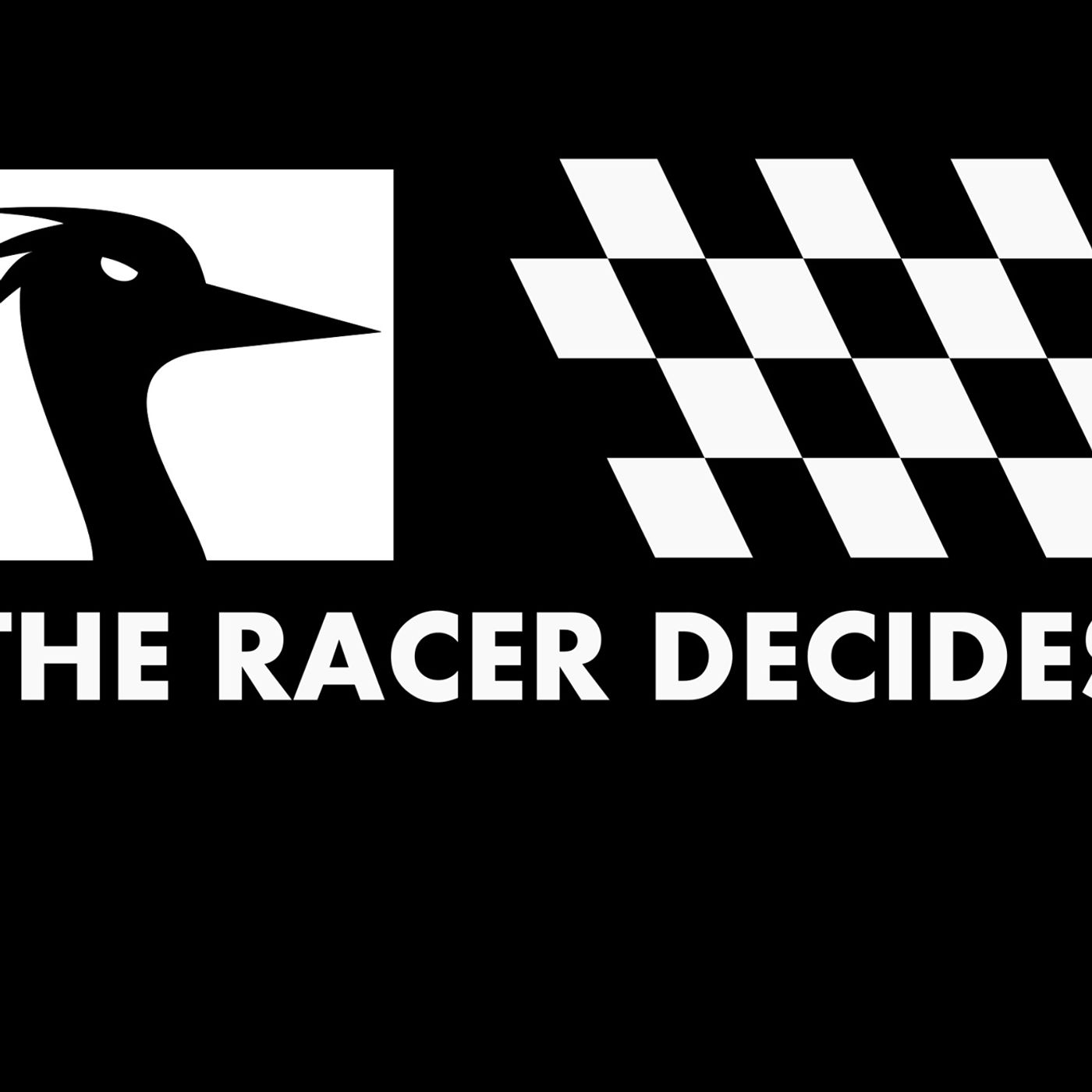 The Racer Decides