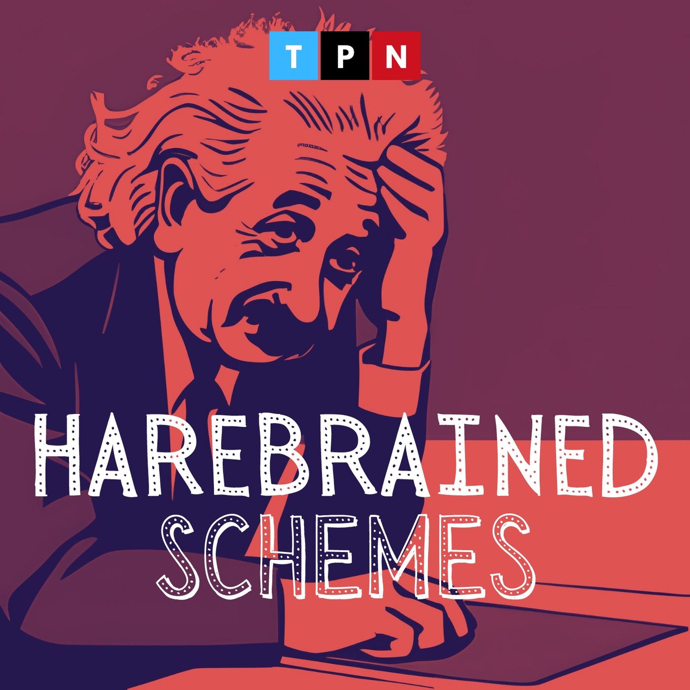 Harebrained Schemes