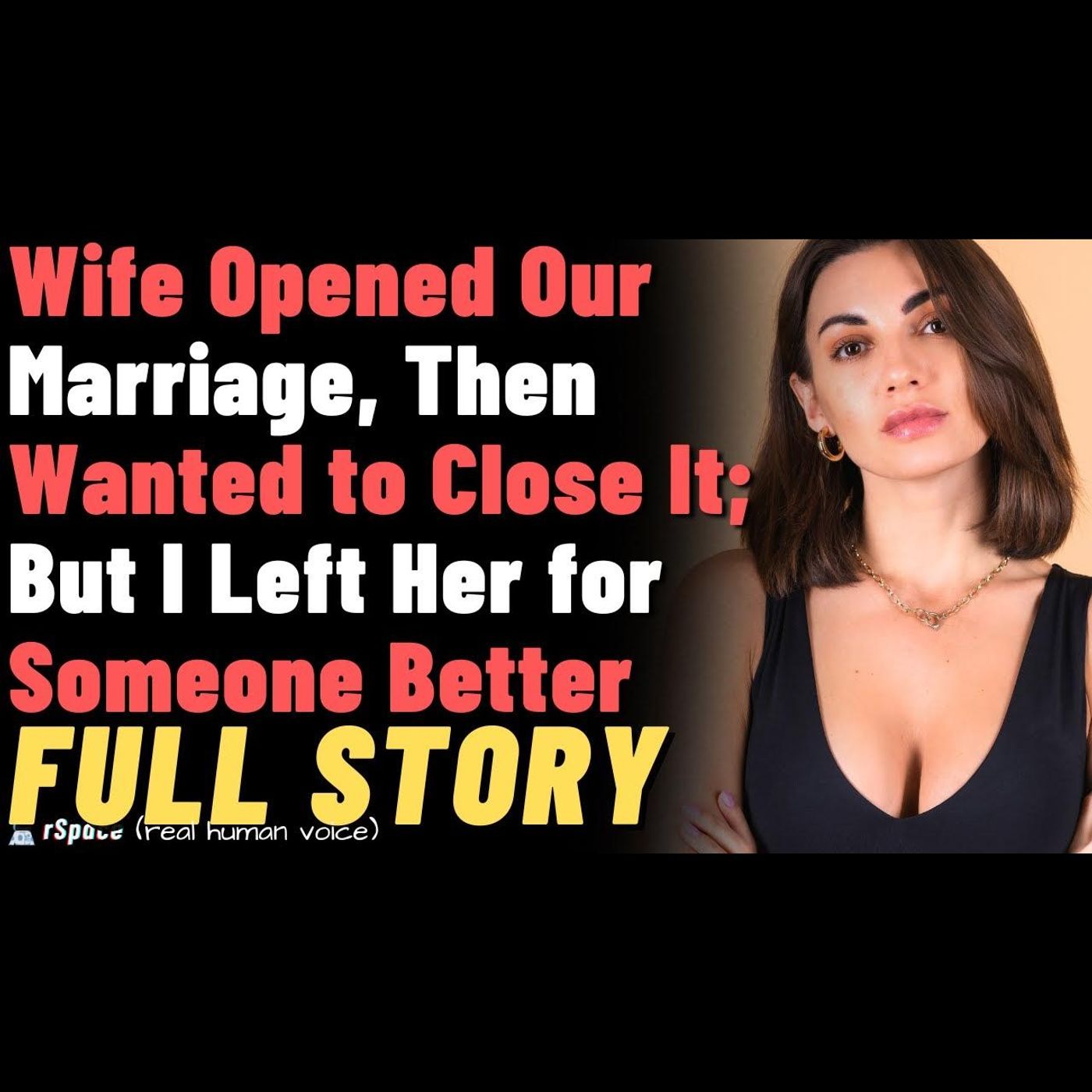 Wife Wanted an Open Marriage and I Became a Better Person Because of It, She Asked to Close Things; episode artwork
