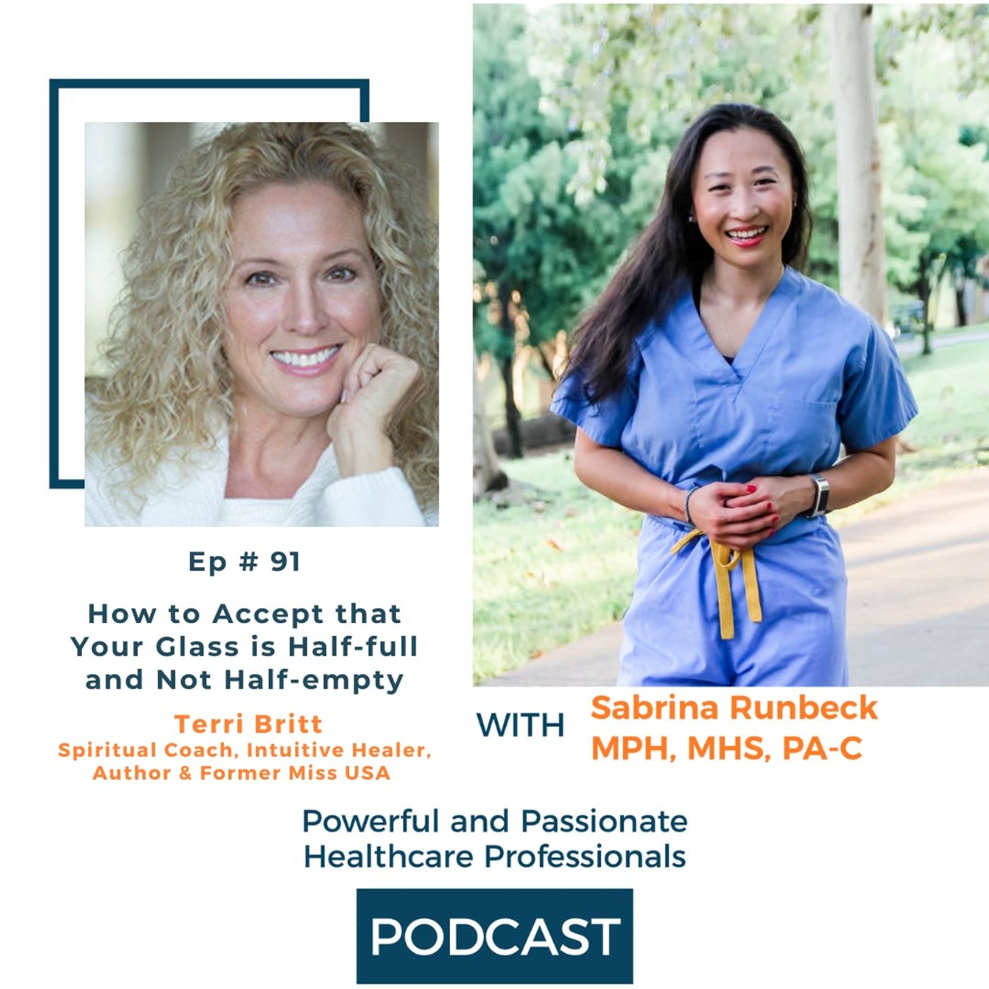 Ep 91 - How to Accept that Your Glass is Half-full and Not Half-empty with Terri Britt