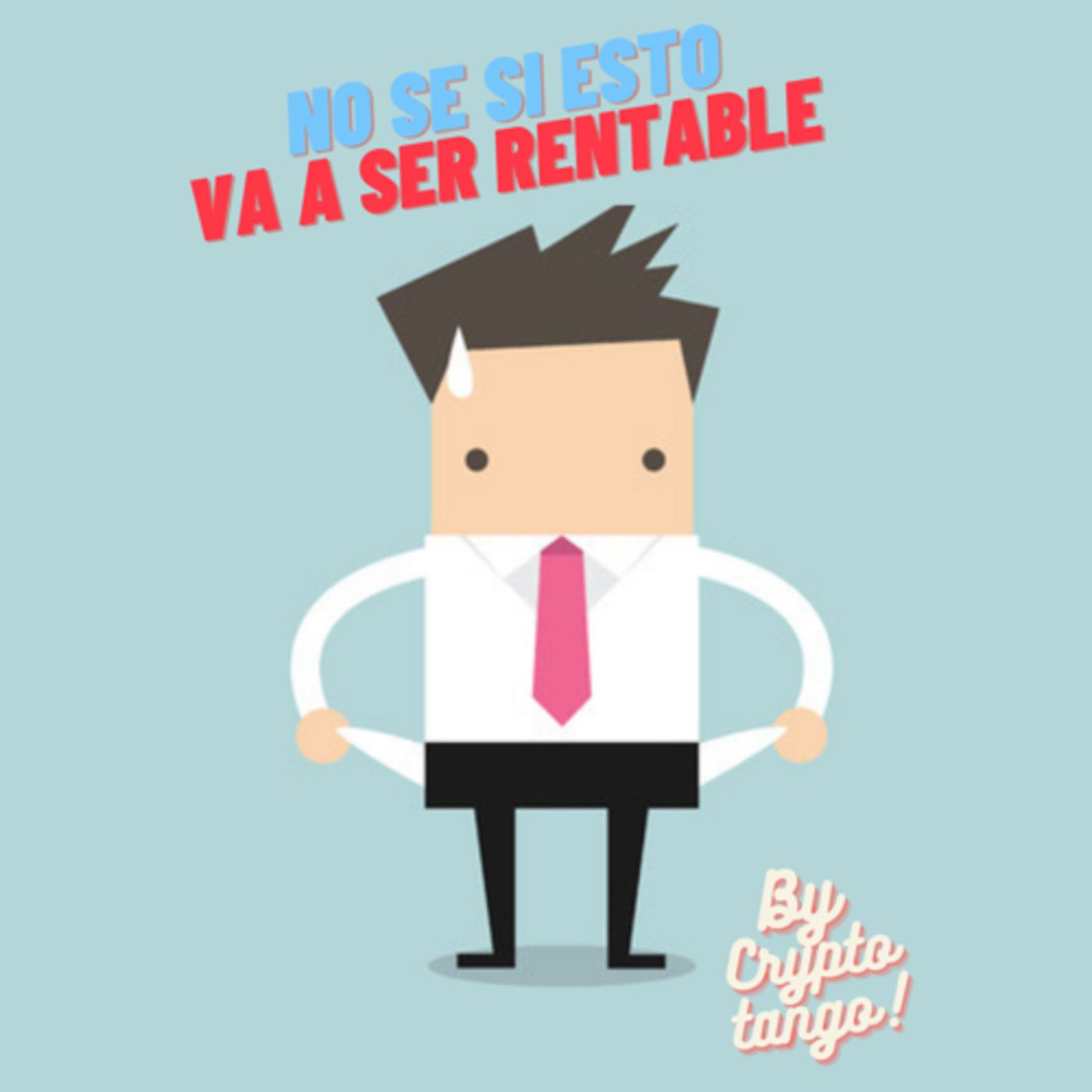 No se si esto va a ser rentable