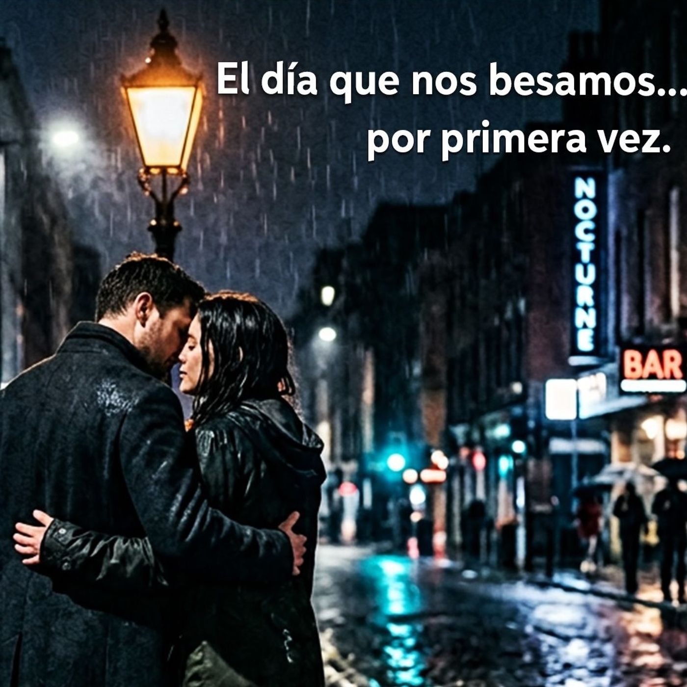 El día que nos besamos por primera vez