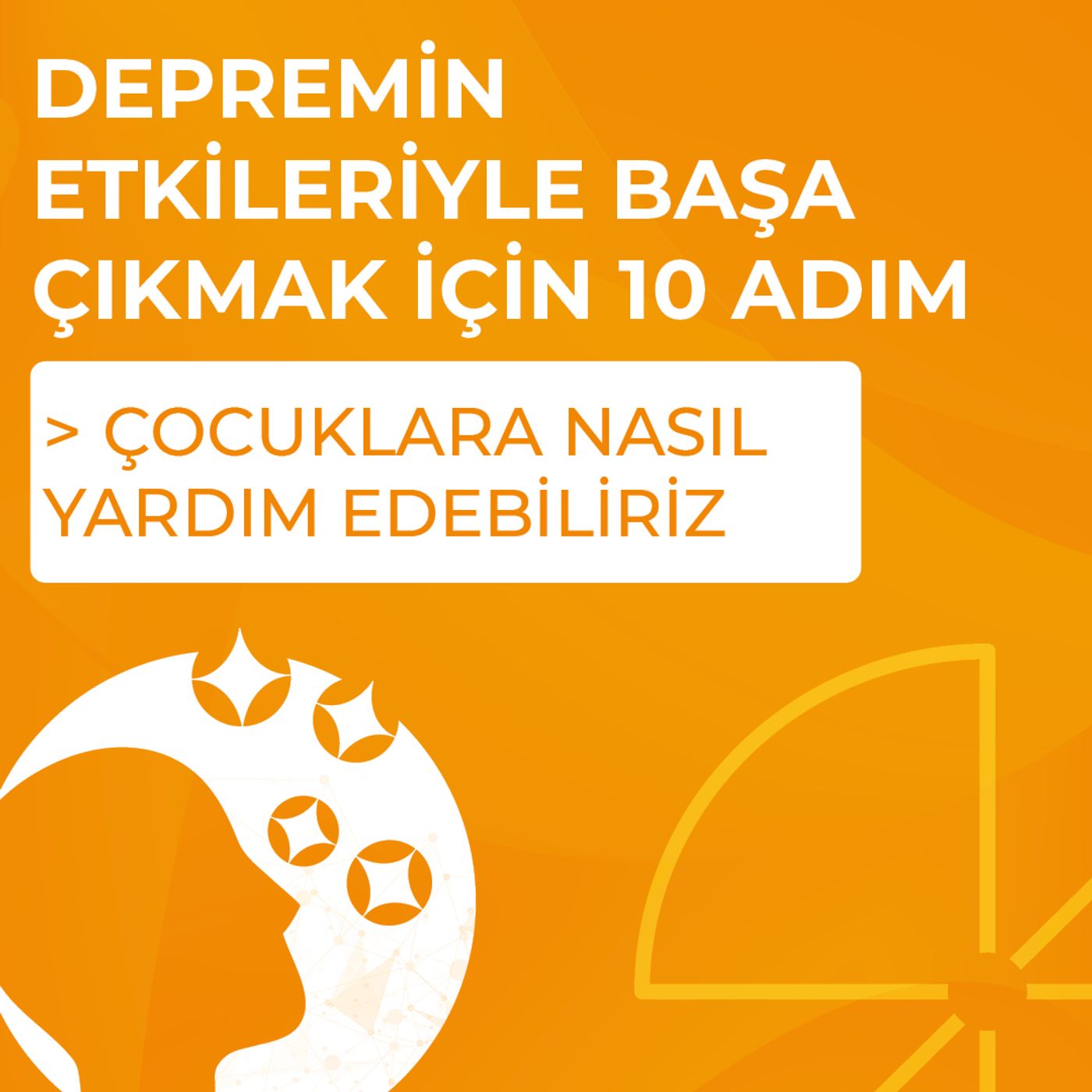 Depremin etkileriyle başa çıkmak