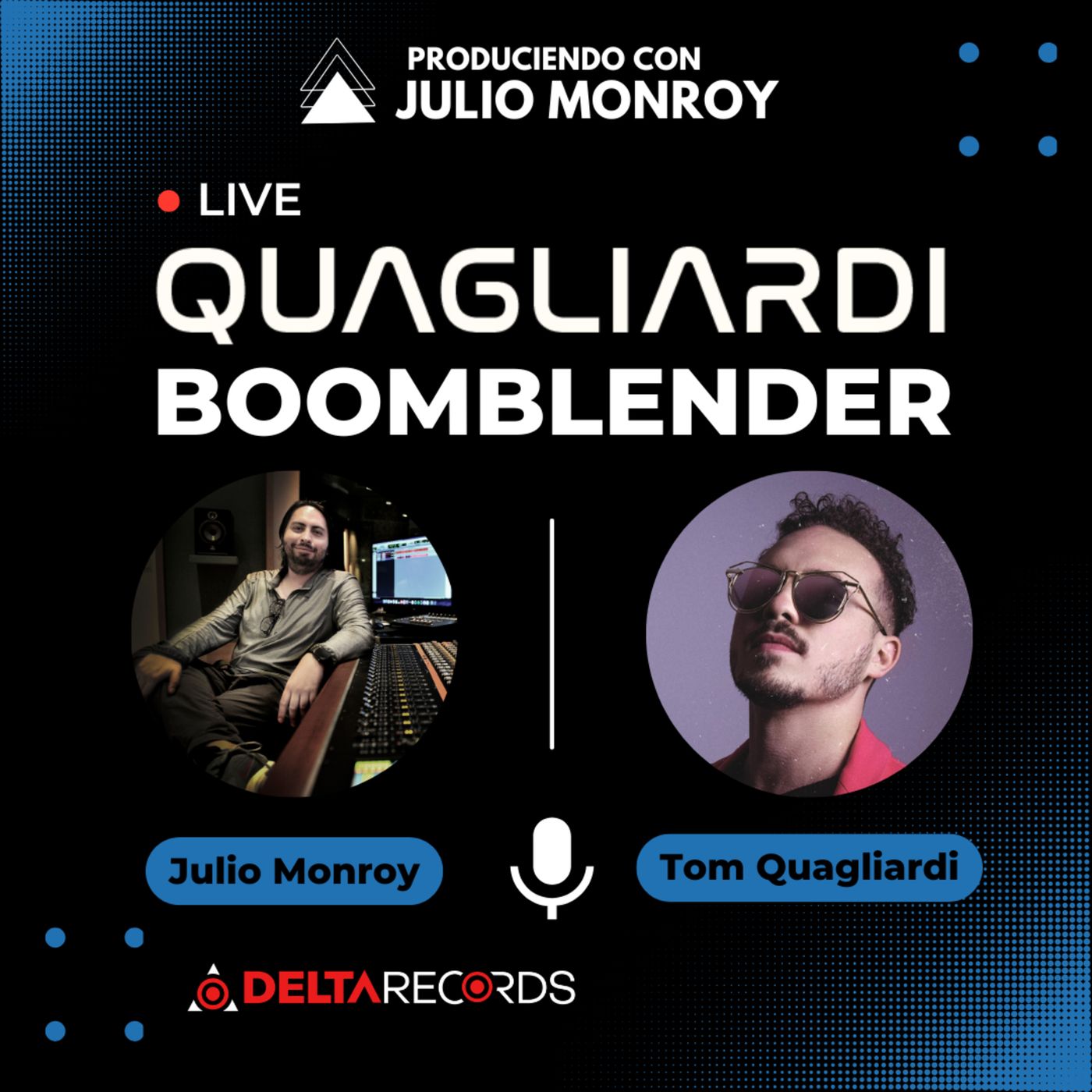 Quagliardi: Boomblender - Tom Quagliardi & Julio Monroy episode artwork