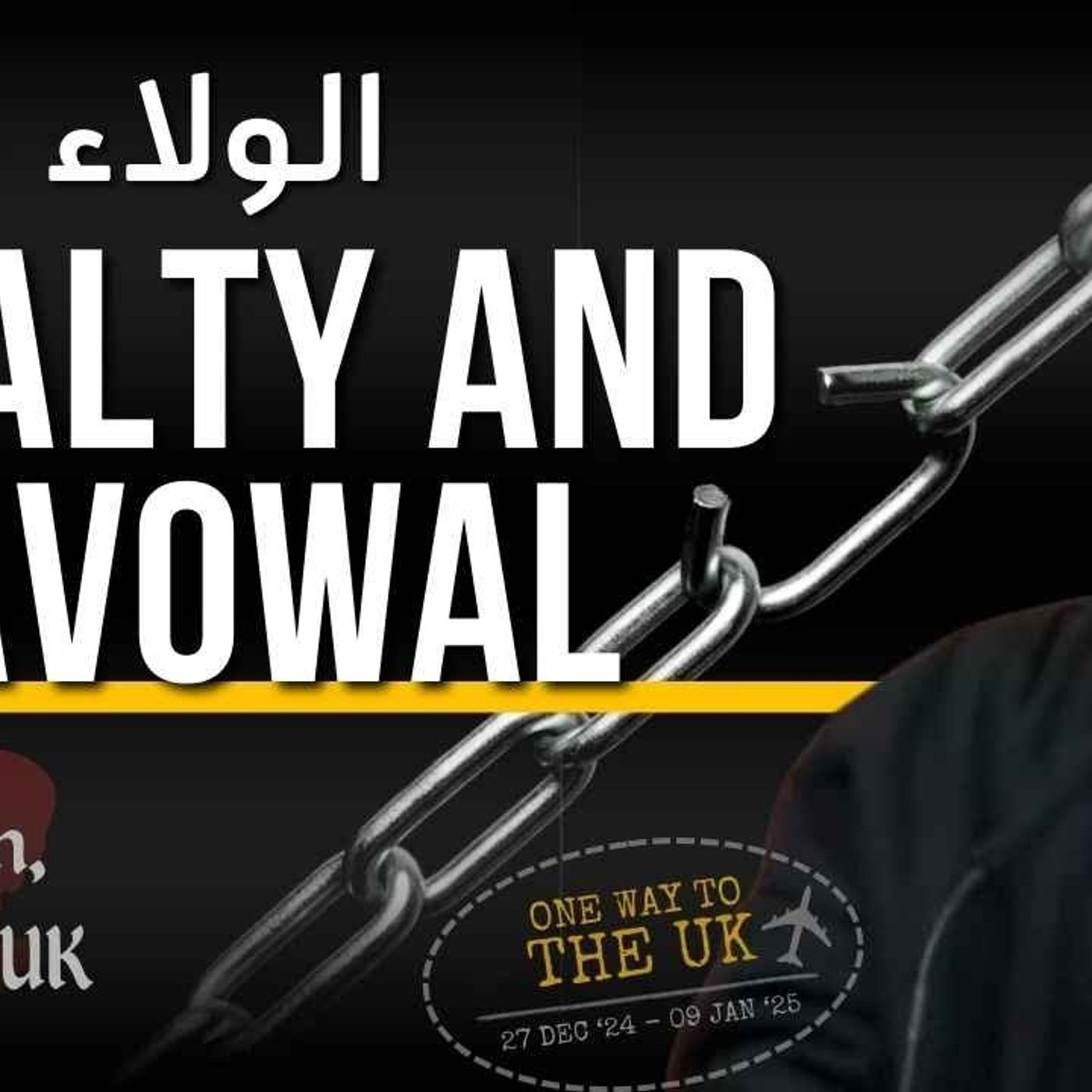 Loyalty and Disavowal الولاء والبراء | One Way To The UK | Abu Mussab Wajdi Akkari