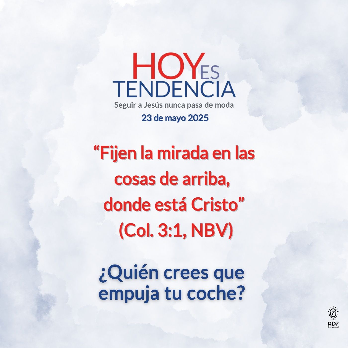 ¿Quién crees que empuja tu coche? ~ Devocional de Jóvenes ~ 23 de mayo 2025