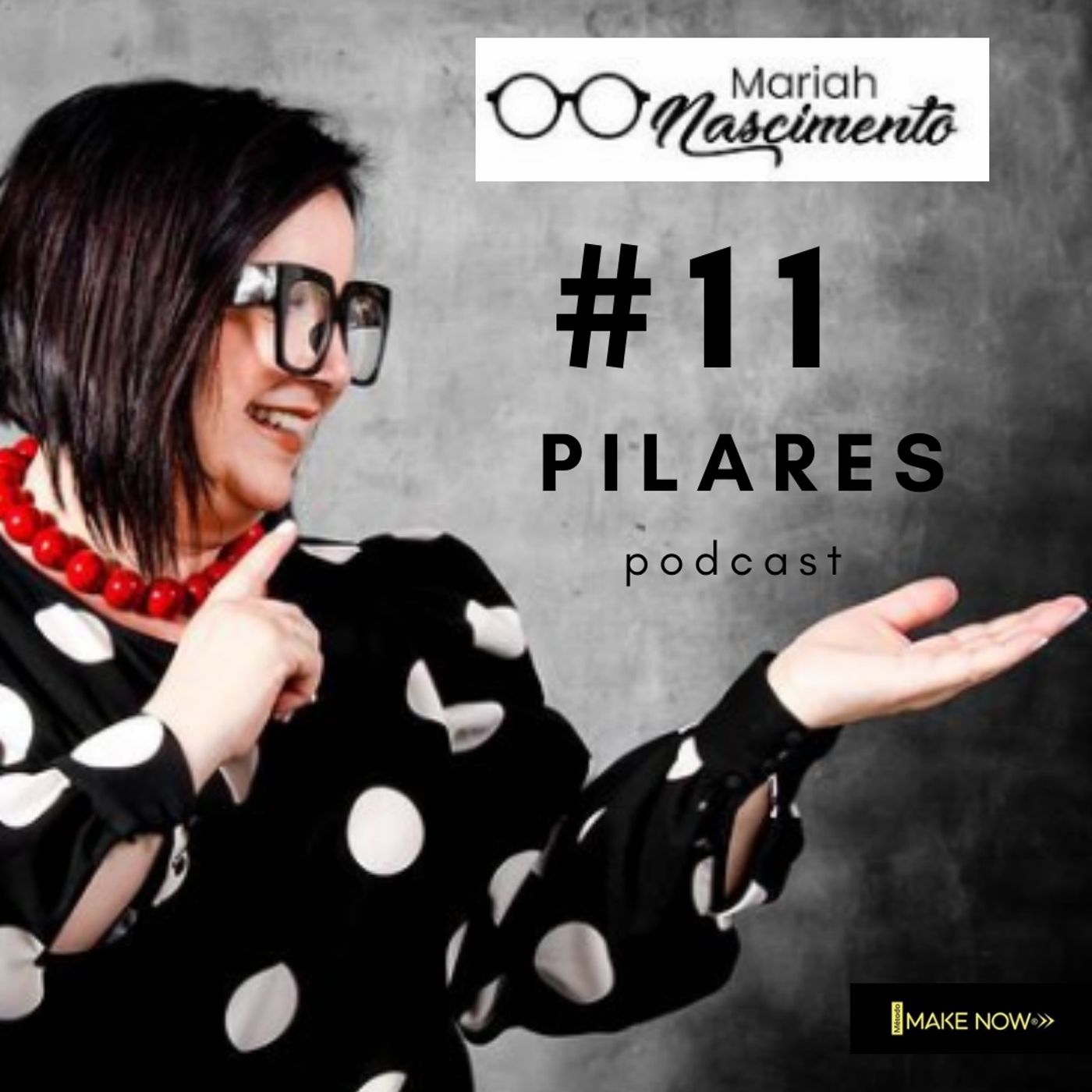 11 PILARES podcast | com Mariah Nascimento