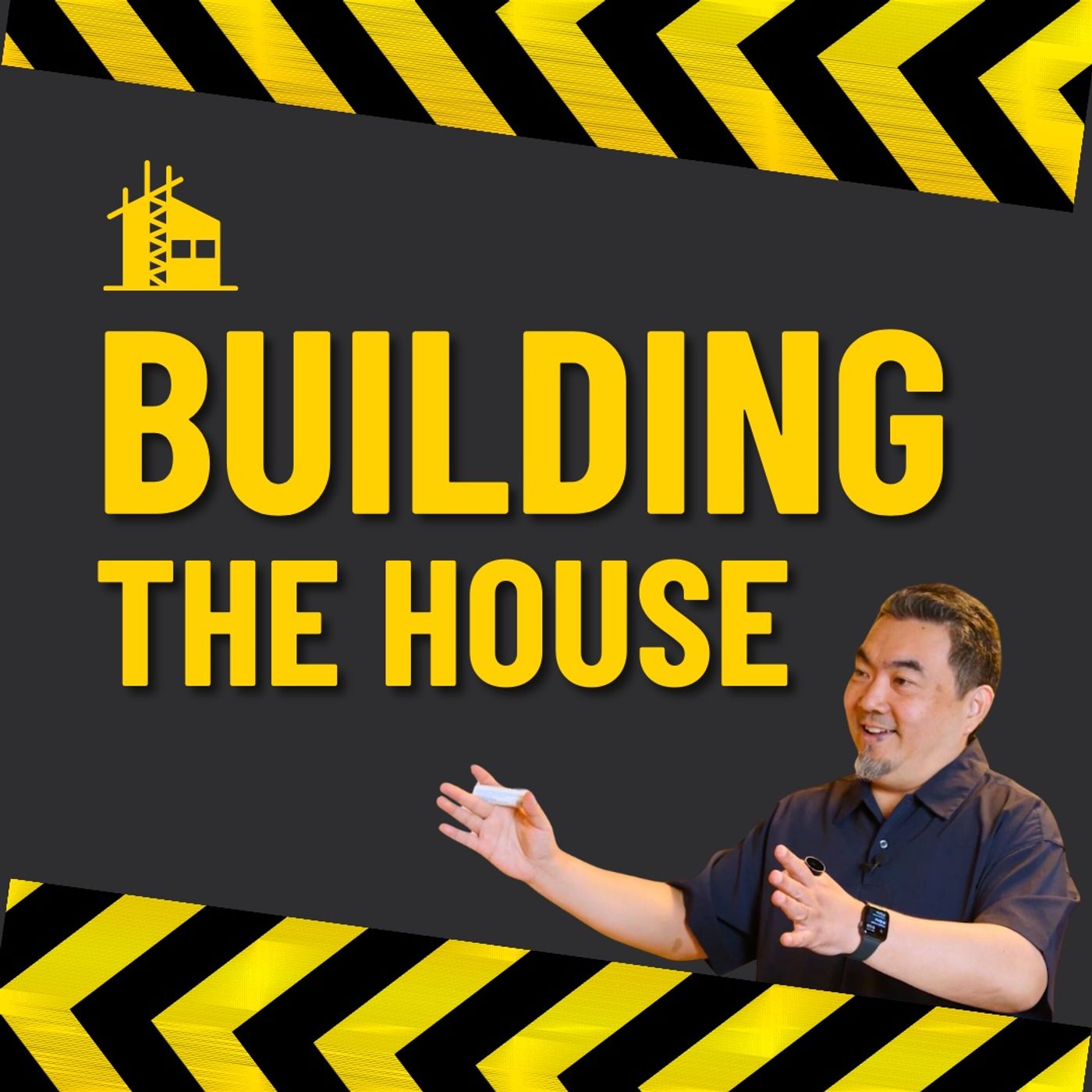 Building The House