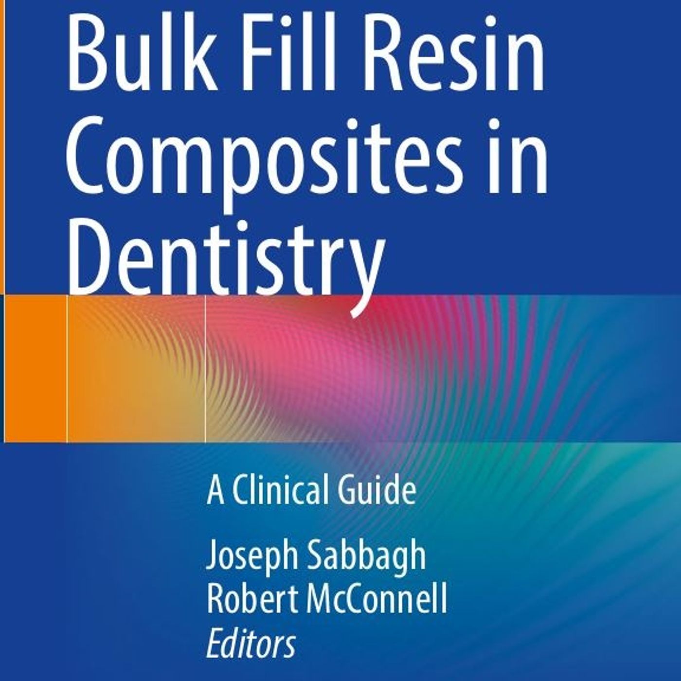 Bulk Fill Resin Composites in Dentistry