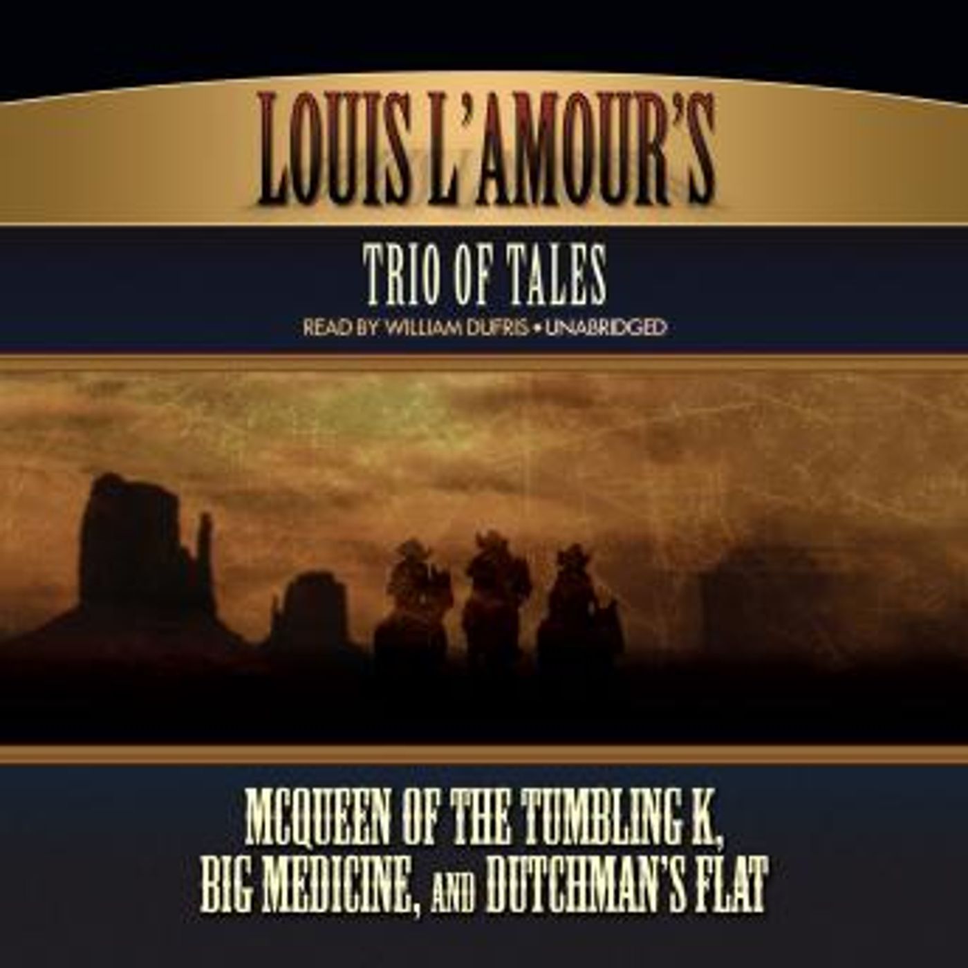 Louis L’Amour’s Trio of Tales: McQueen of the Tumbling K, Big Medicine, and Dutchman’s Flat by Louis L’amour episode artwork