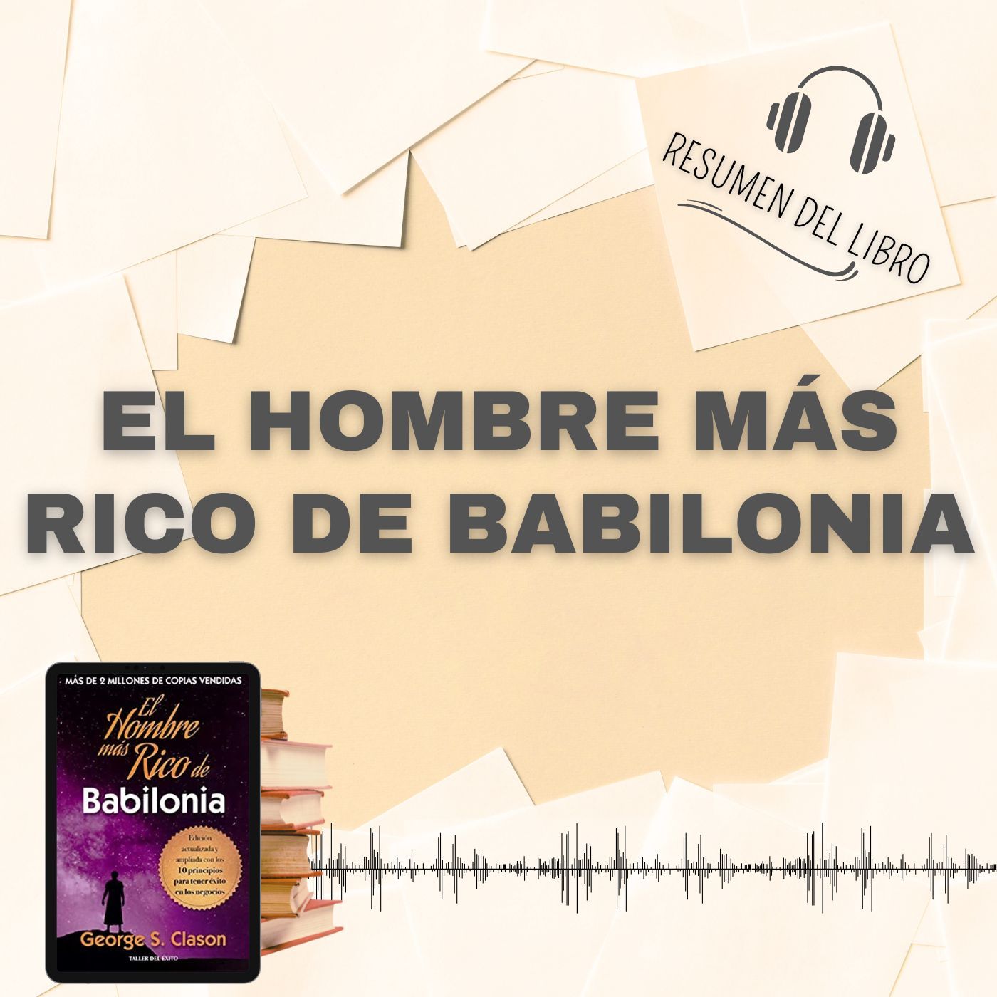 5 Secretos del Libro 'EL HOMBRE MÁS RICO DE BABILONIA' 📗 Resumen del Libro - Ideas Clave de George S. Clason (Baja tu PDF📥)