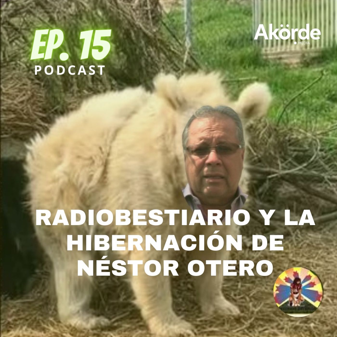 Ep. 15 Radiobestiario y la hibernación de Néstor Otero