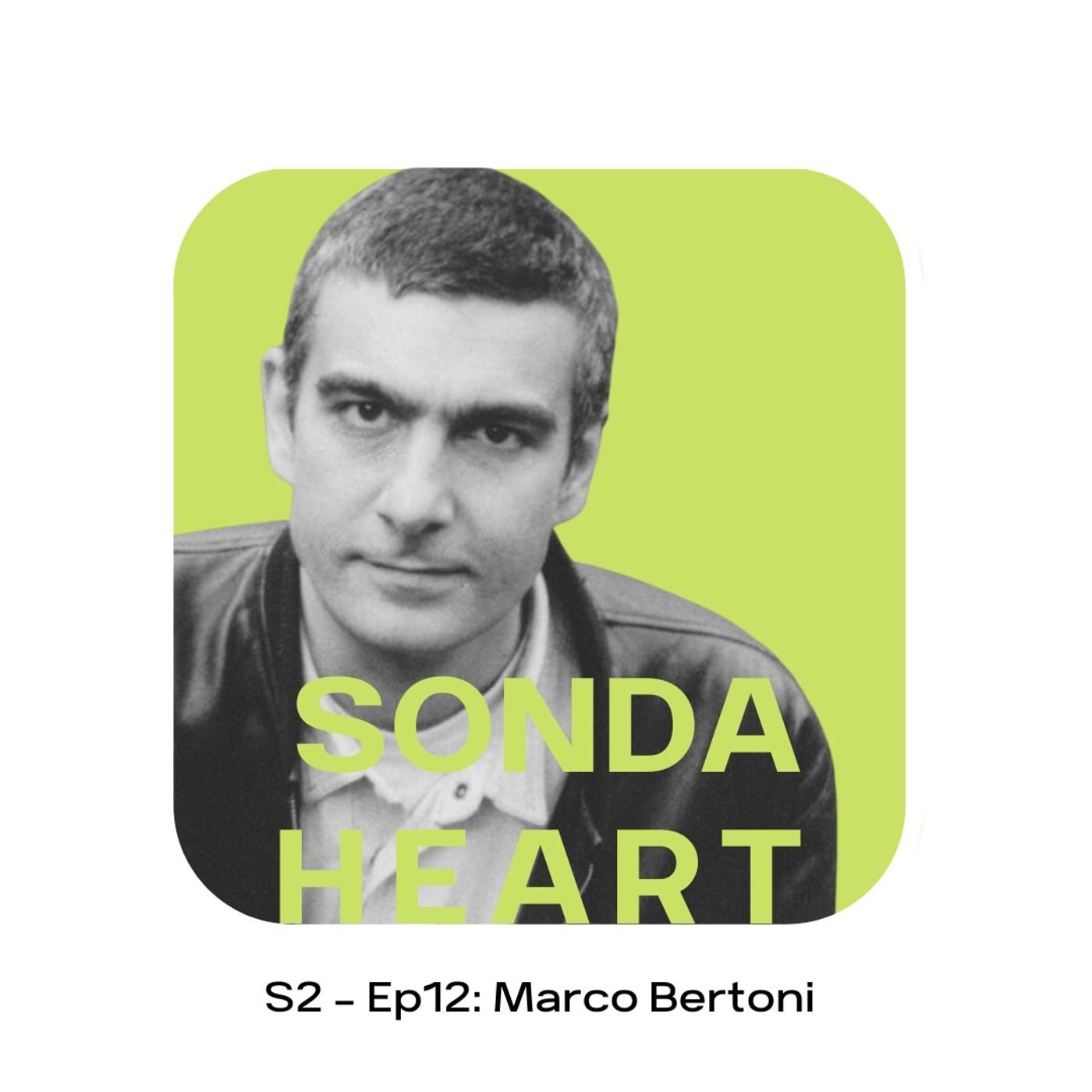 S2 - Ep12: Marco Bertoni S2 - Ep12: Marco Bertoni