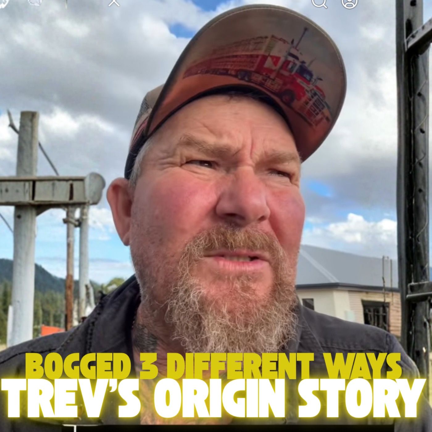 Trev's Origin Story - Bogged, Dry-Bogged & Truck-Dogged