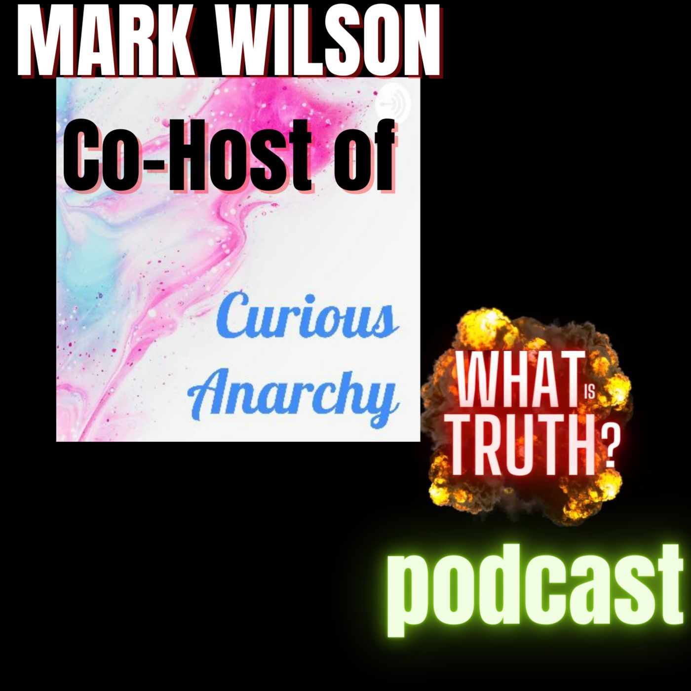 #57 Live Podcast with Mark Wilson, Co-Host of Curious Anarchy Podcast episode artwork