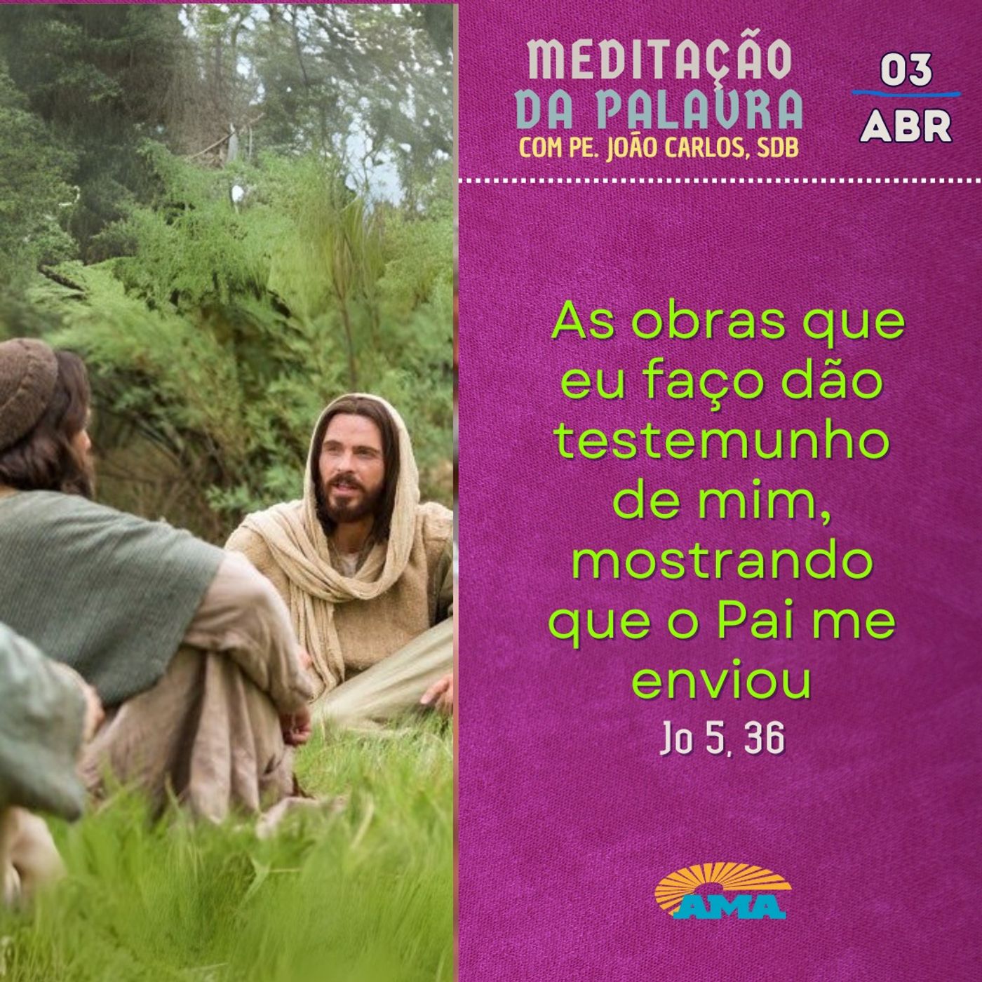 03 de abril - Meditação da Palavra do Senhor