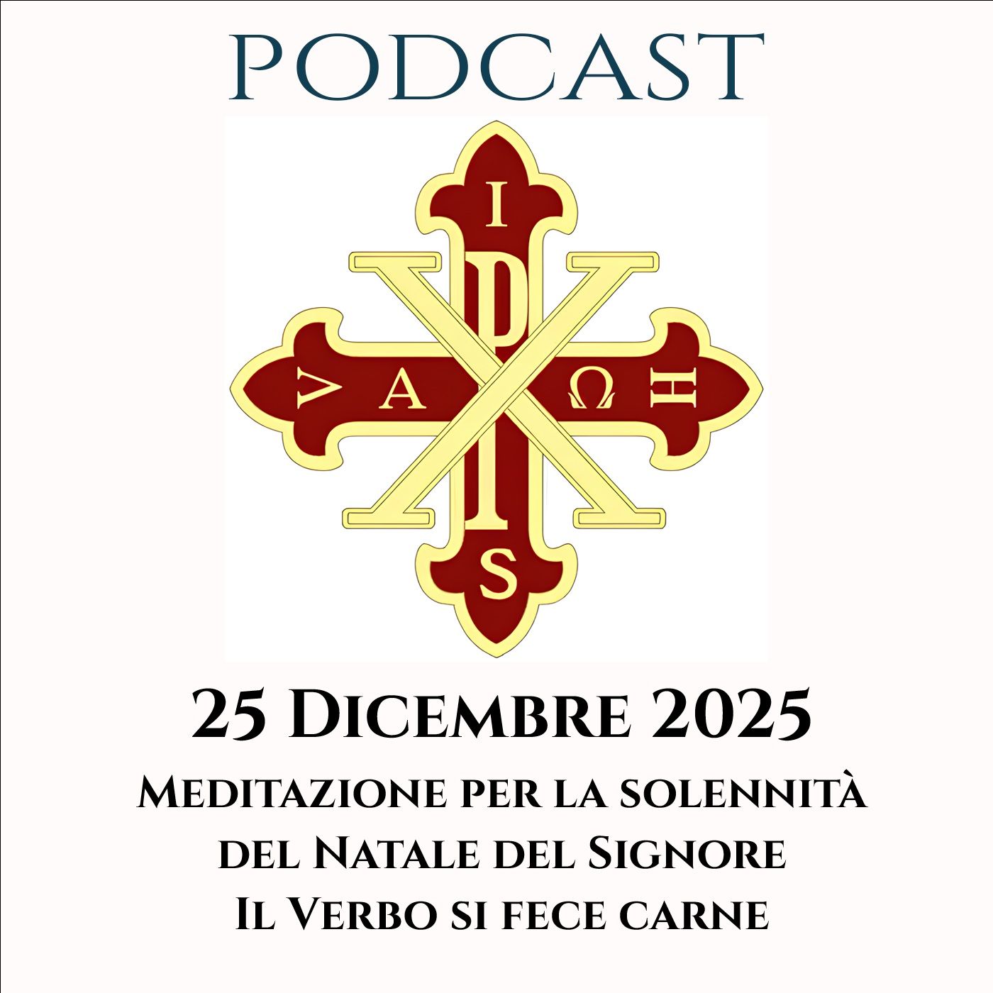 PODCAST 3-27 MEDITAZIONE PER LA SOLENNITÀ DEL NATALE DEL SIGNORE. IL VERBO SI FECE CARNE