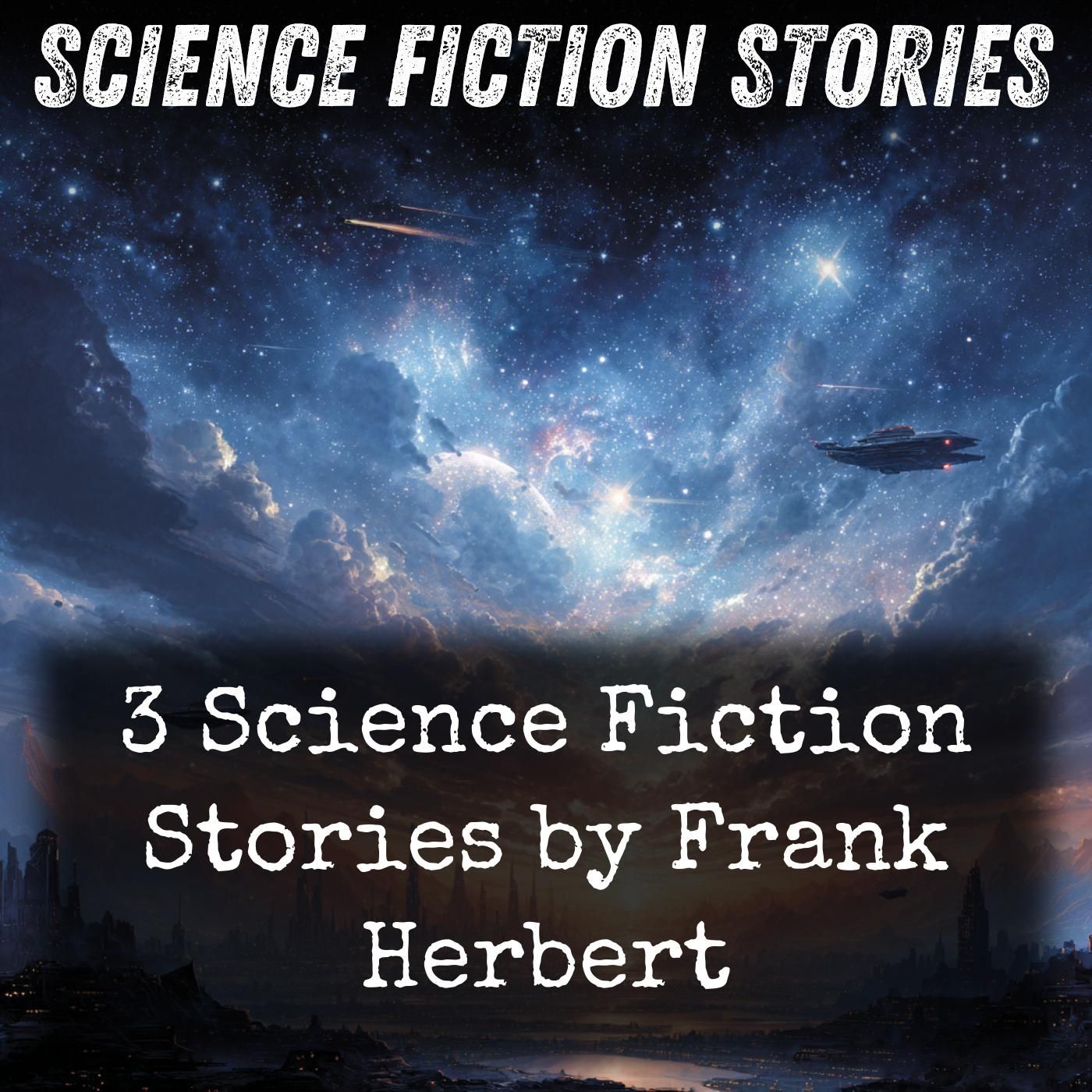 3 Science Fiction Stories by Frank Herbert