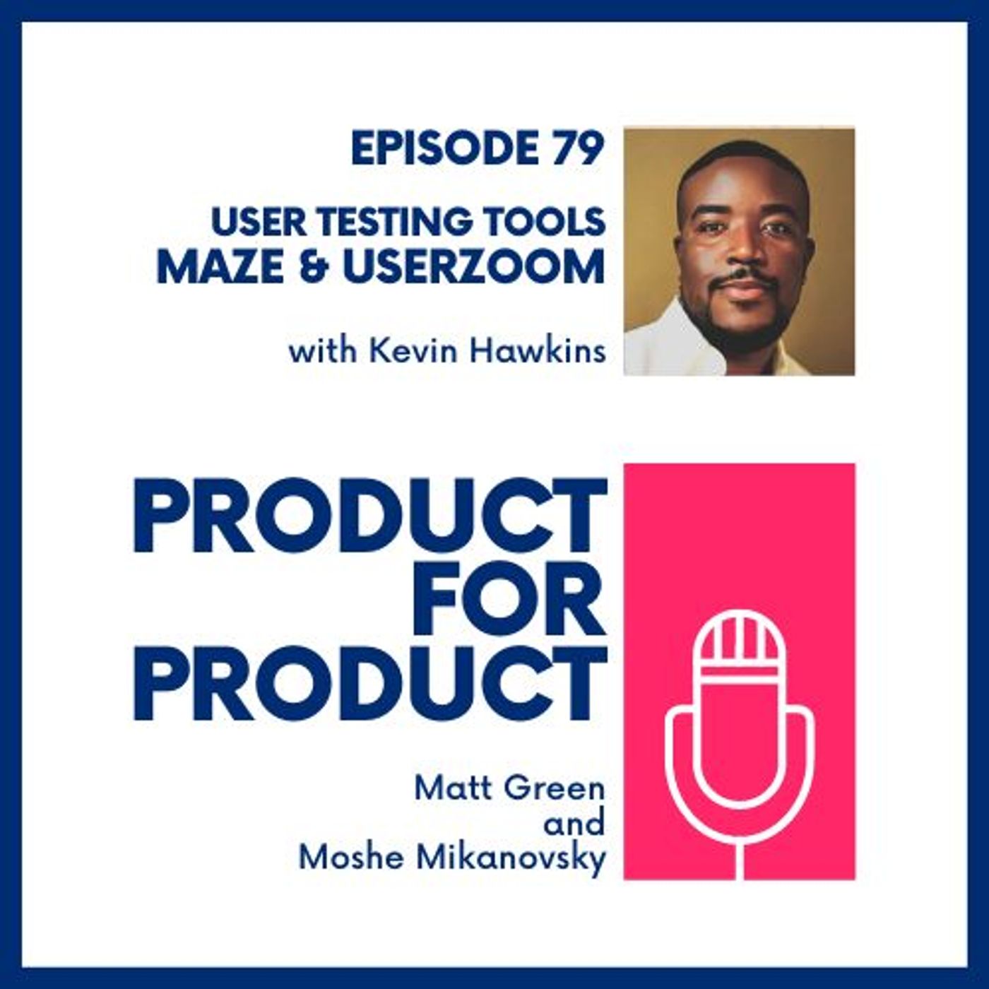 cover of episode EP 80 - Maze & UserZoom with Kevin Hawkins
