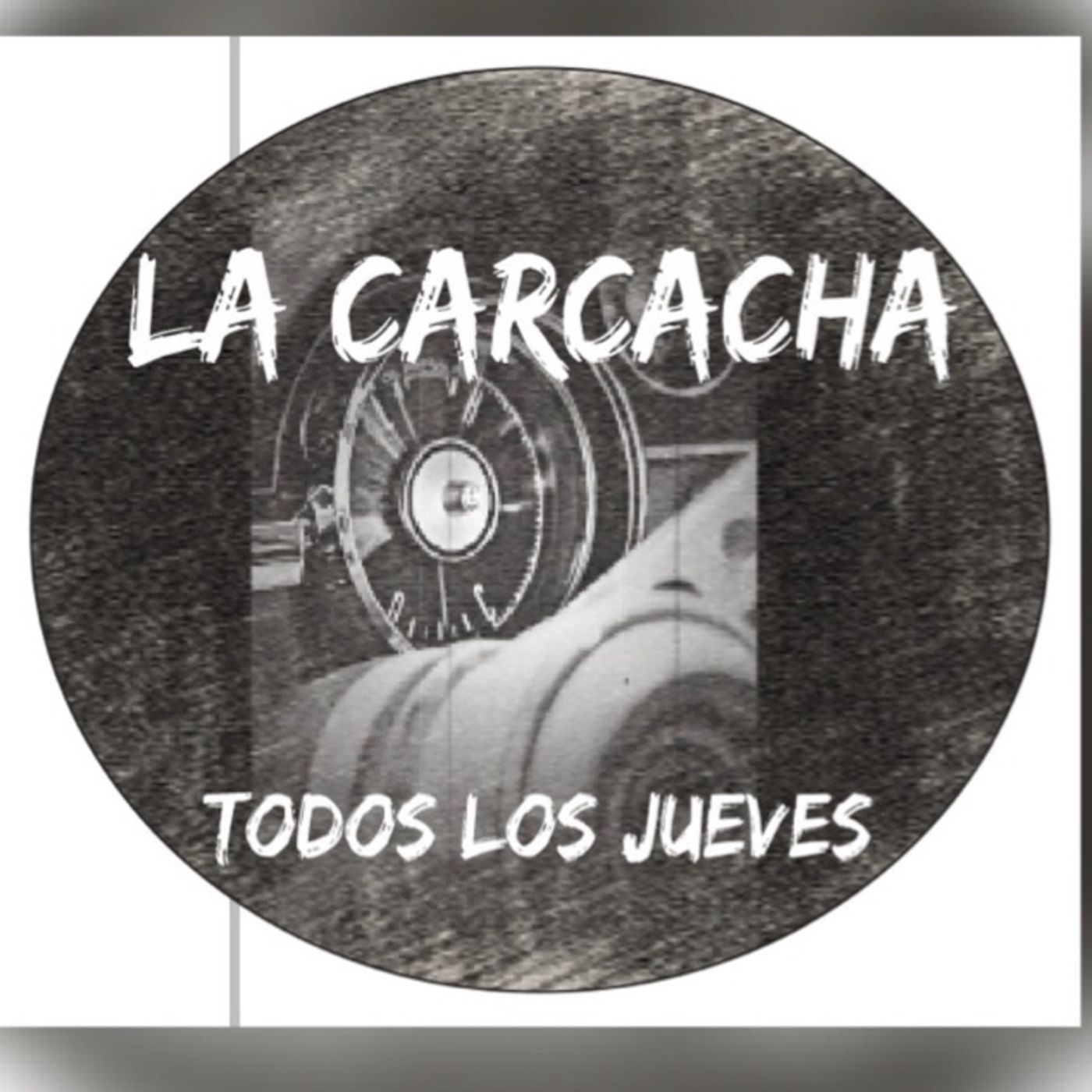 LA CARCACHA PODCAST DE CRELXROCK