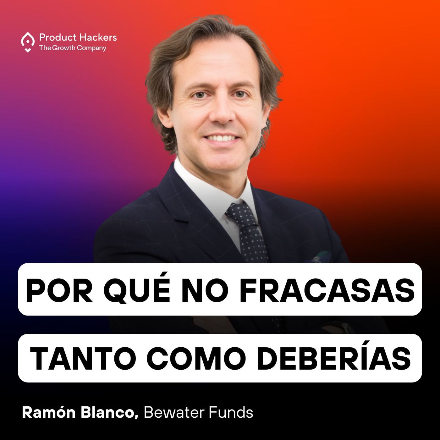 Por qué no fracasamos tanto como deberíamos con Ramón Blanco de Bewater Funds
