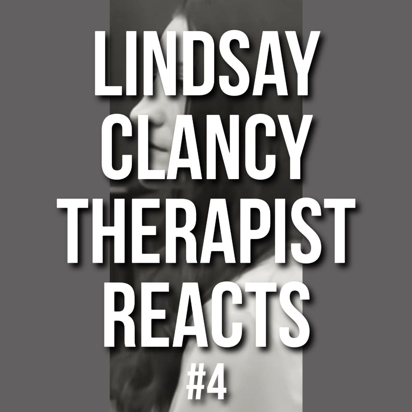 Lindsay Clancy #4 - Therapist Reacts - Suzanna Simpson