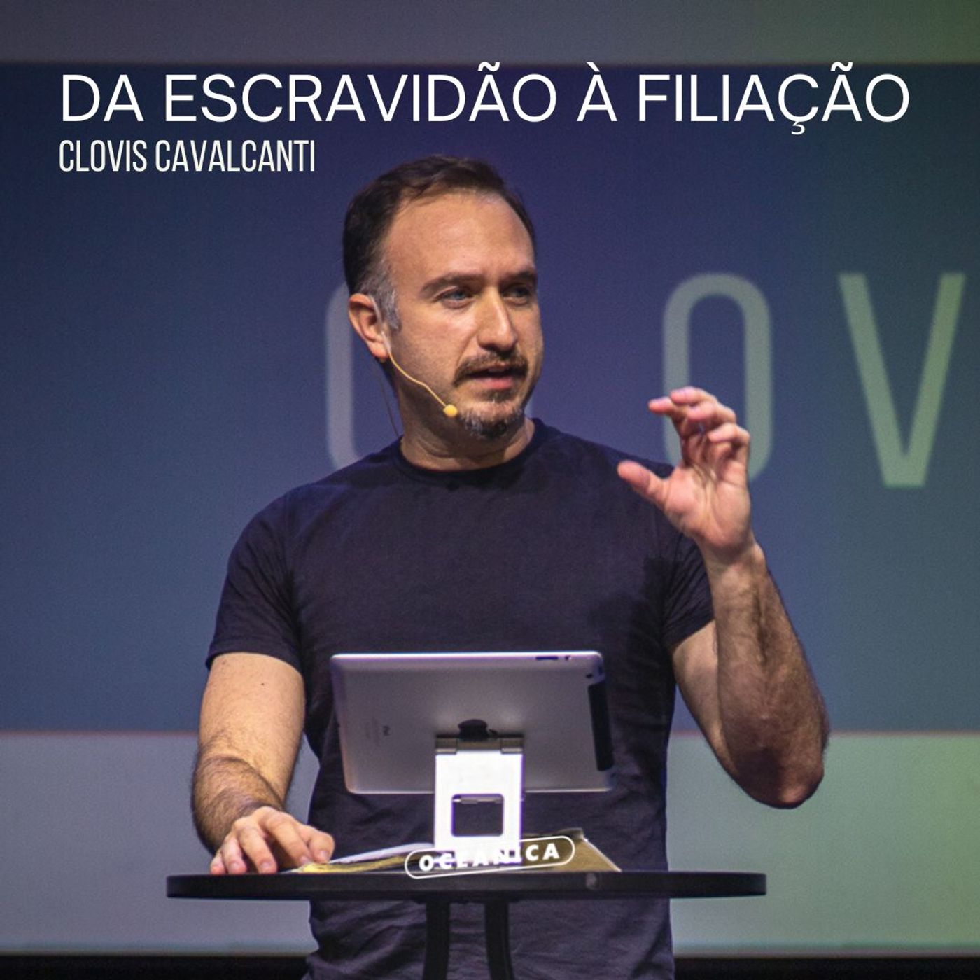 Da escravidão à filiação - Clovis Cavalcante ► Romanos 8:14-17 episode artwork