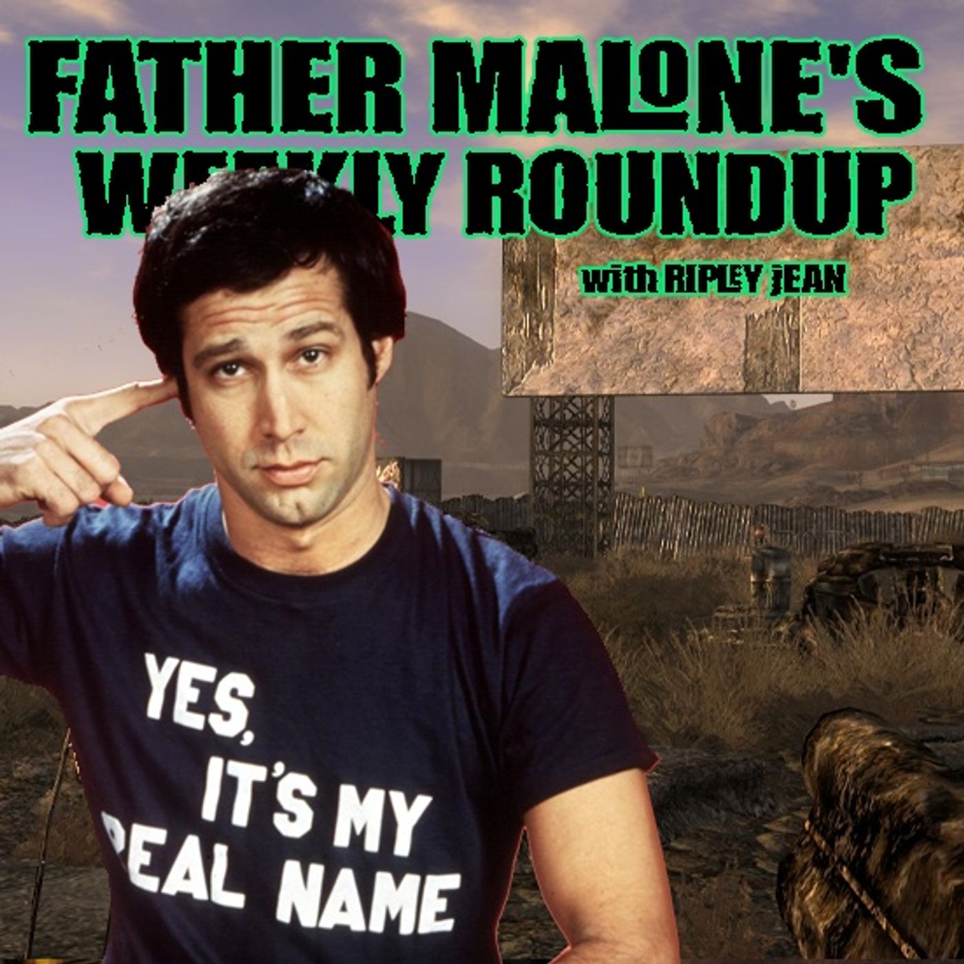 Father Malone's Weekly Roundup - I'm Chevy Chase & You're Not (2026)