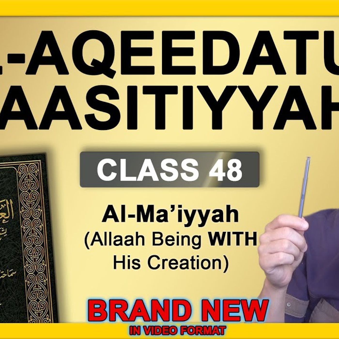 48 - Al-Aqeedatul-Waasitiyyah | 48 Al-Ma'iyyah (Allaah Being With His Creation | Abu Mussab Wajdi Akkari episode artwork