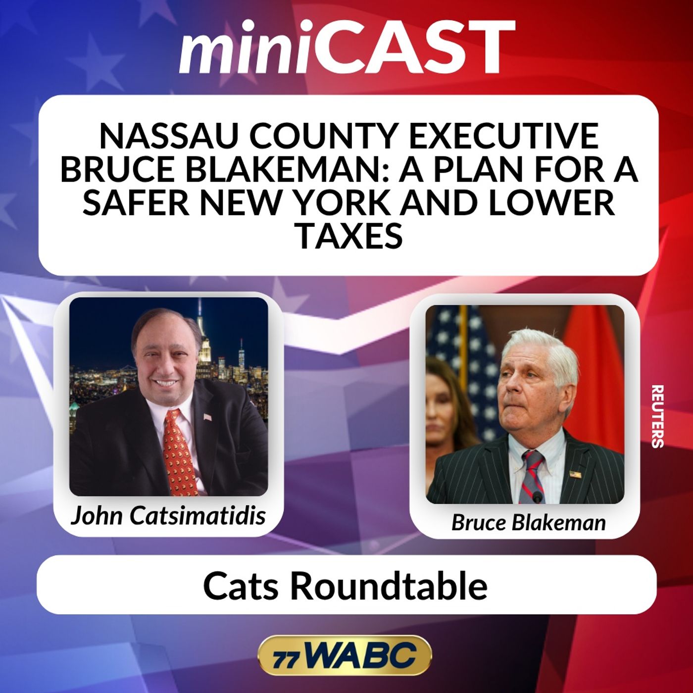 Nassau County Executive Bruce Blakeman: A Plan for a Safer New York and Lower Taxes