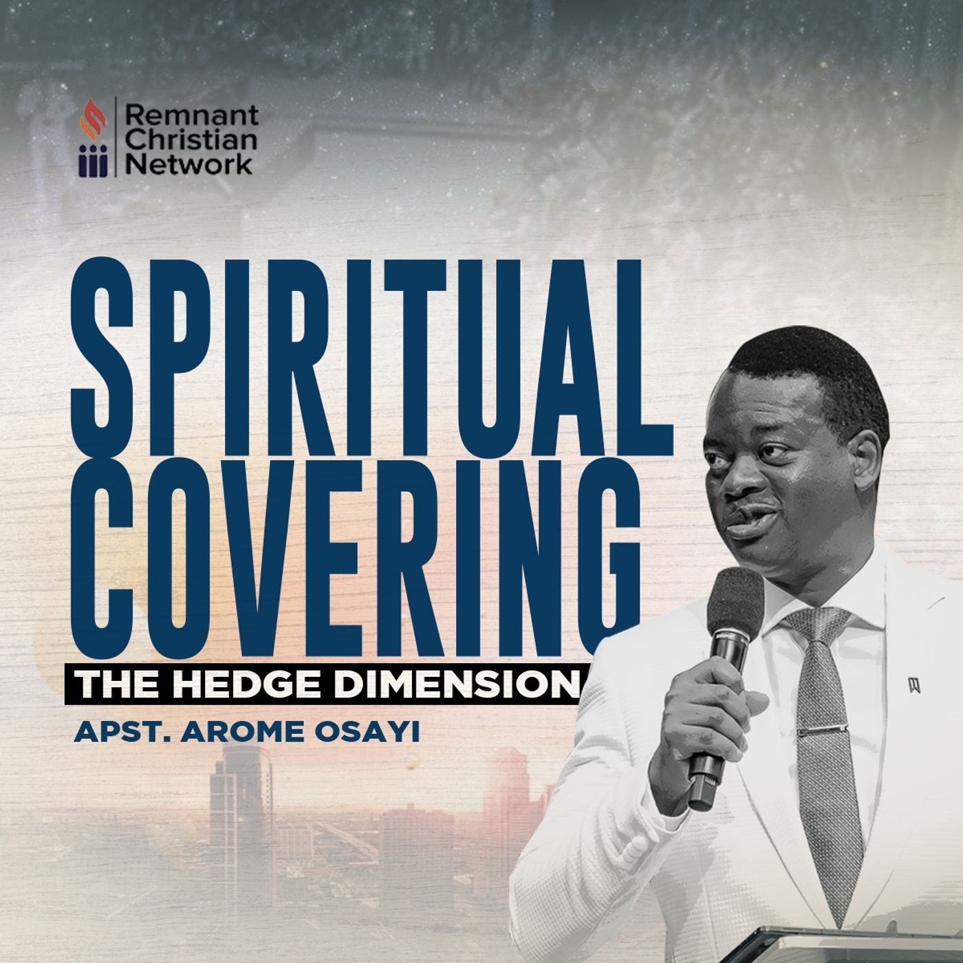 SPIRITUAL COVERING 1 ( HEDGE DIMENSION ) APOSTLE AROME OSAYI episode artwork
