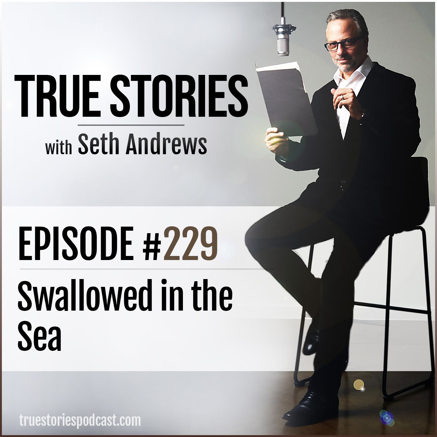 True Stories #229 - Swallowed in the Sea