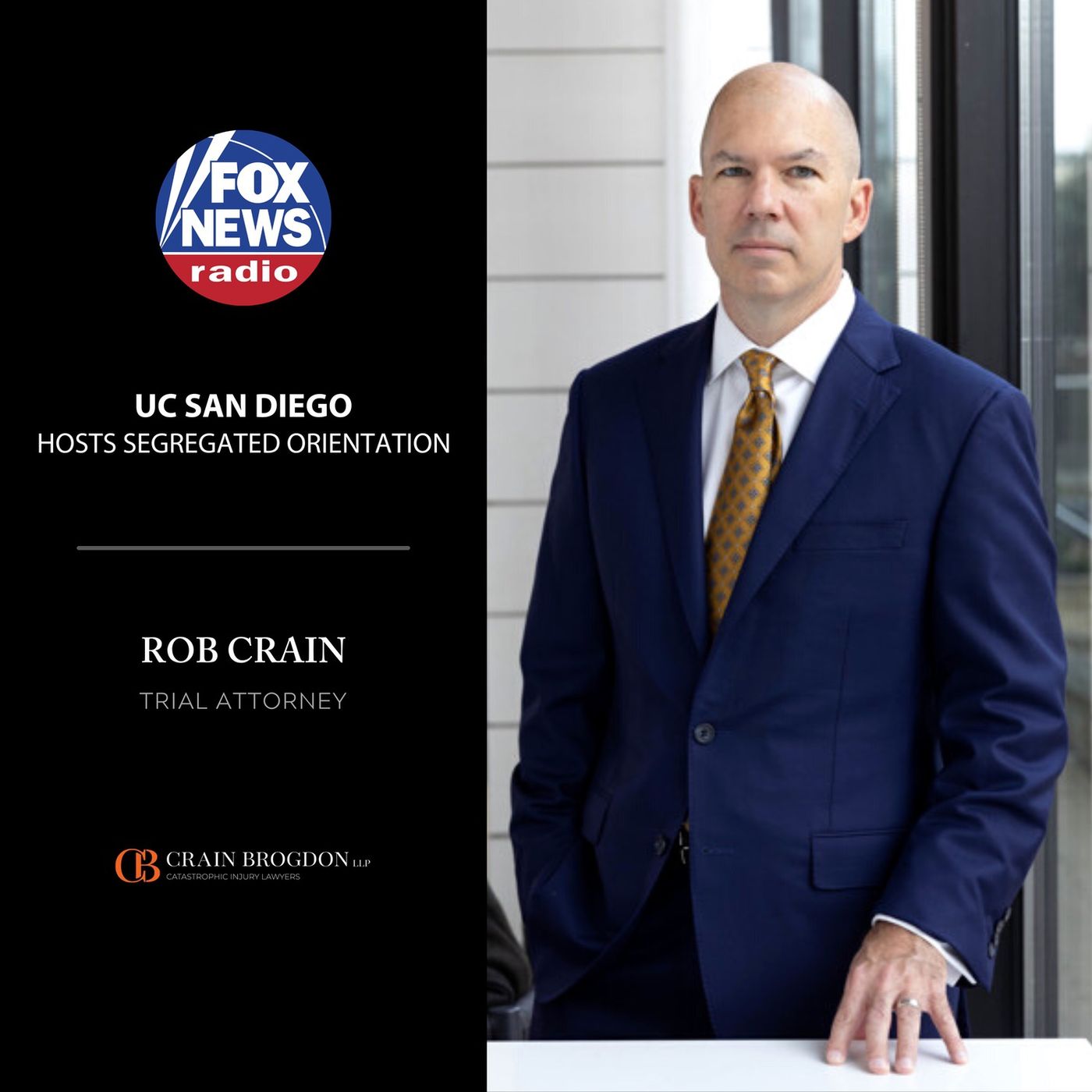Rob Crain | Crain Brogdon, LLP - Dallas via FOX News Radio, UC San Diego hosts segregated orientation episode artwork