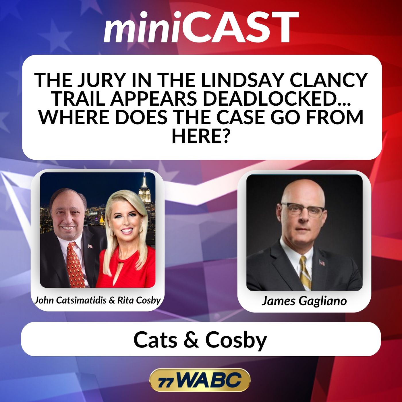 James Gagliano: The Jury in the Lindsay Clancy Trail Appears Deadlocked... Where Does the Case Go From Here? episode artwork